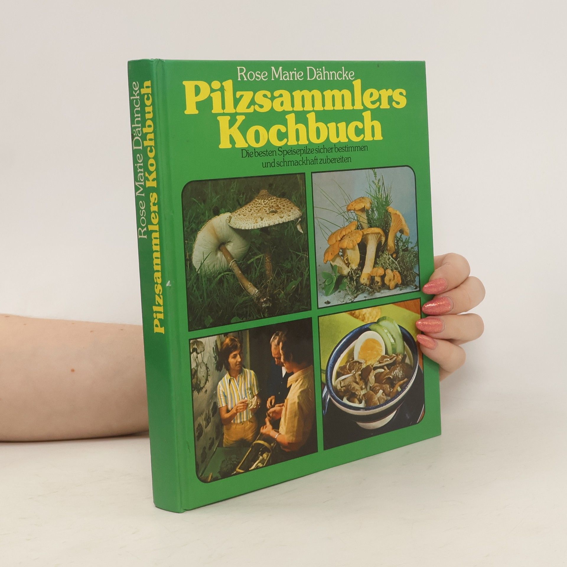 Rose Marie Dähncke Pilzsammlers Kochbuch