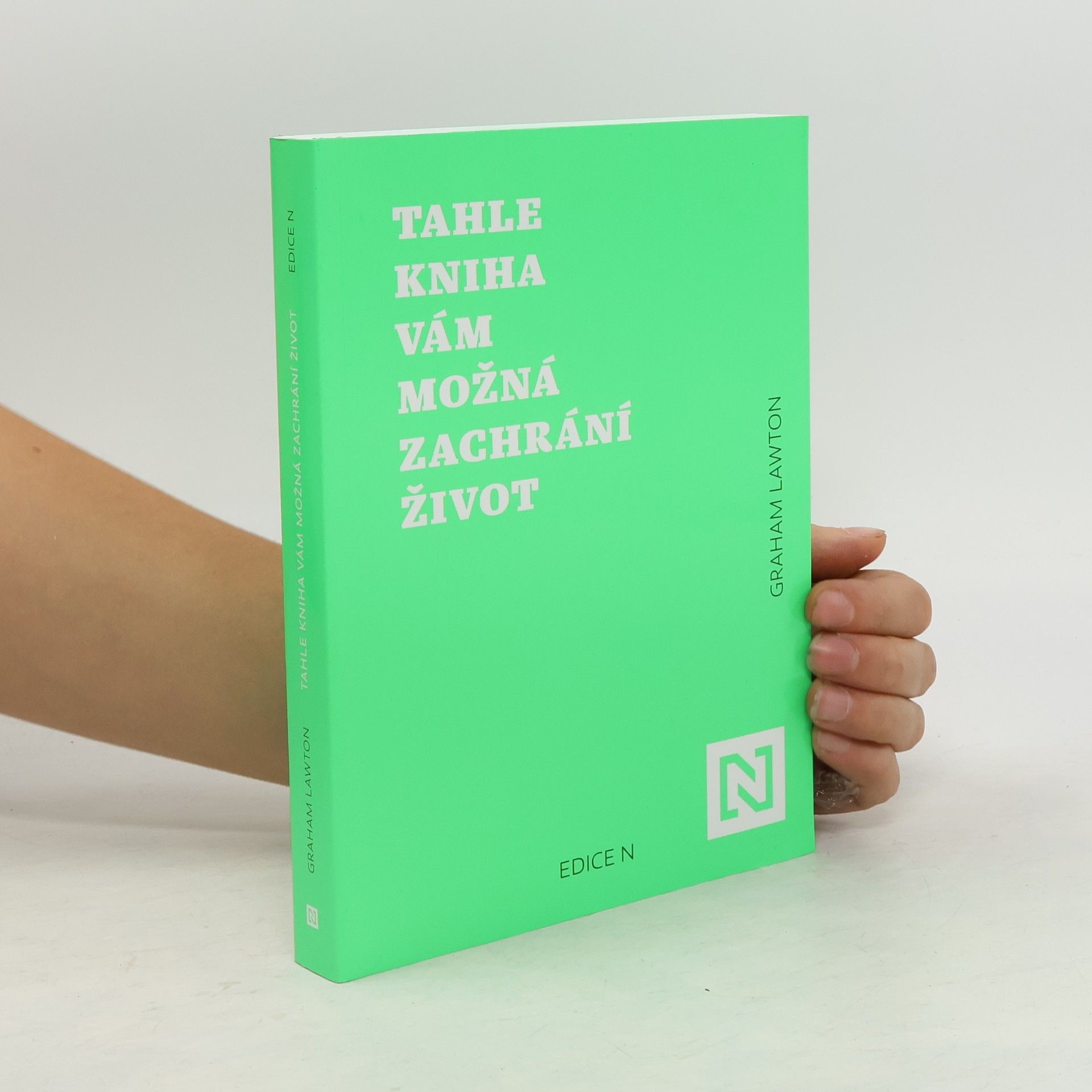 Graham Lawton Tahle kniha vám možná zachrání život : jak déle a lépe žít díky vědě