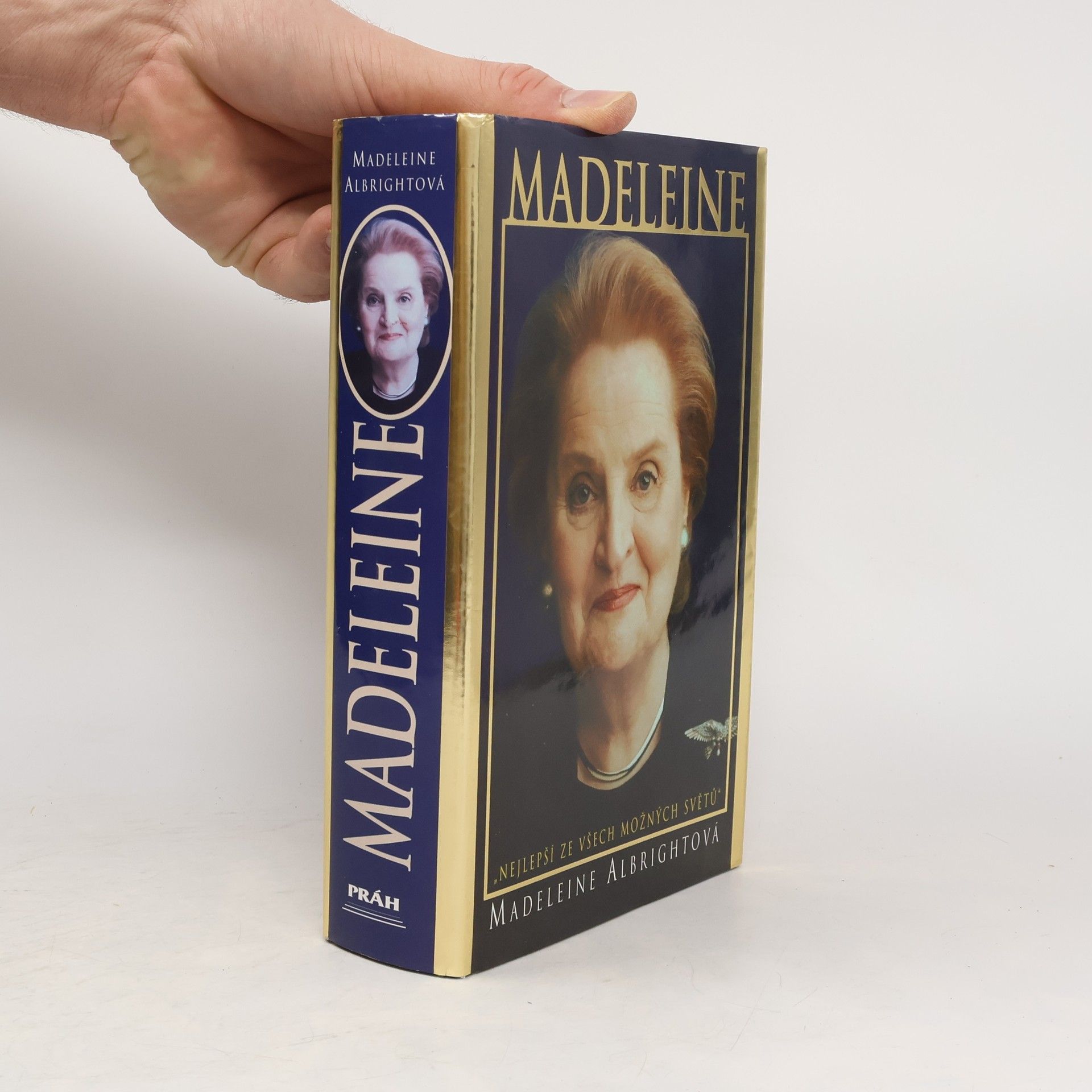 Madeleine Korbel Albright Madeleine. "Nejlepší ze všech možných světů"