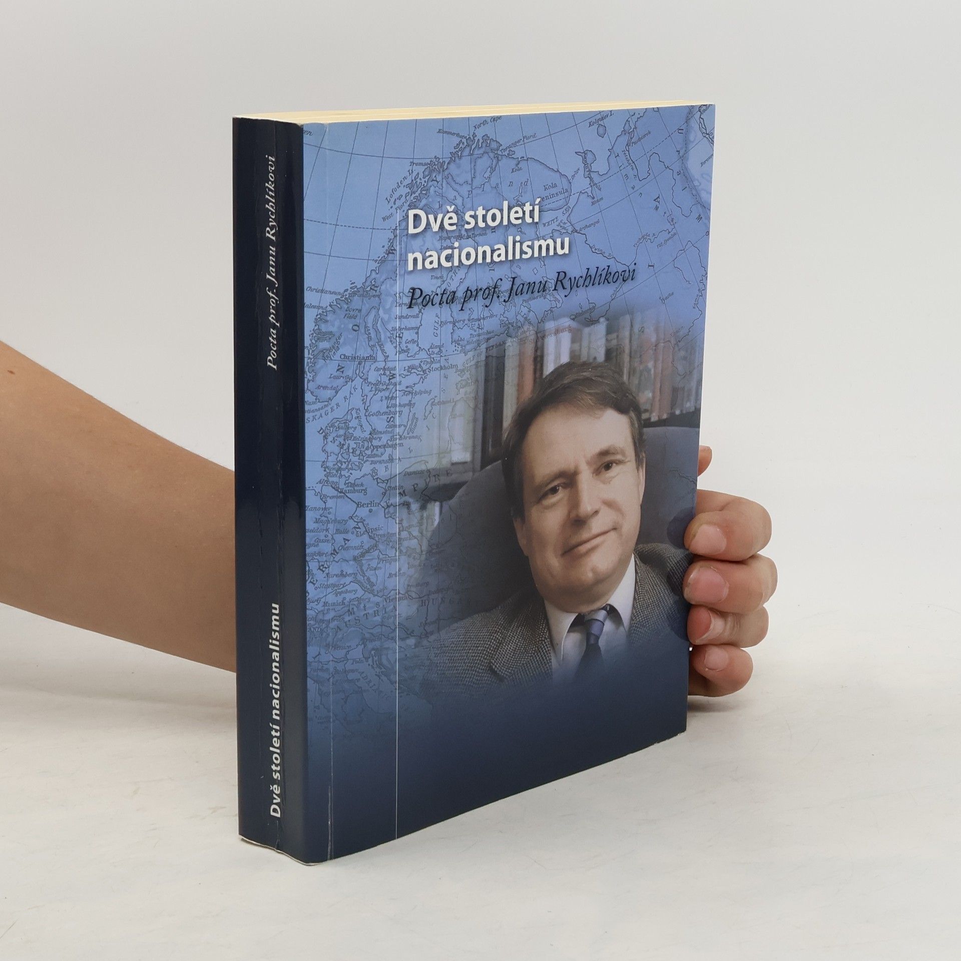 Michal Macháček Dvě století nacionalismu: Pocta prof. Janu Rychlíkovi