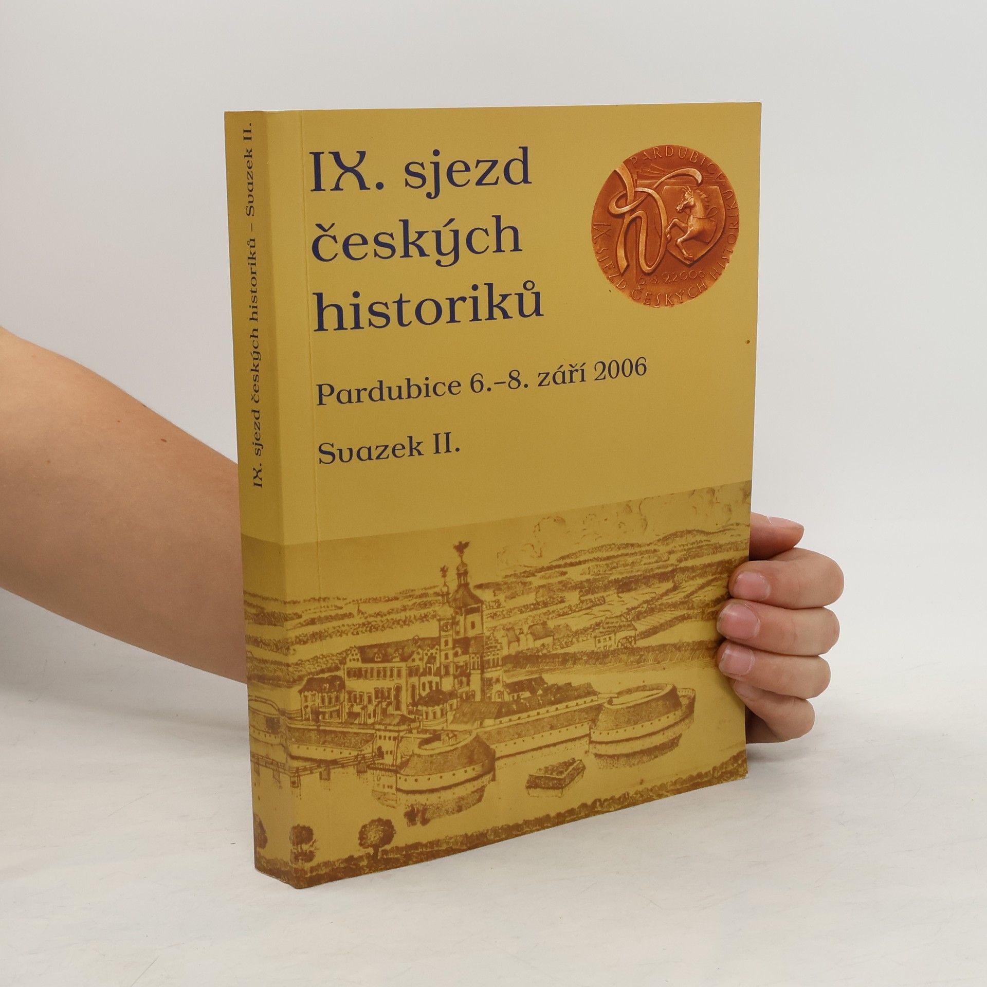 Collectif d'auteurs IX. sjezd českých historiků. Pardubice 6.-8. září 2006. Svazek II., Historie v kontextu ostatních vědních disciplín