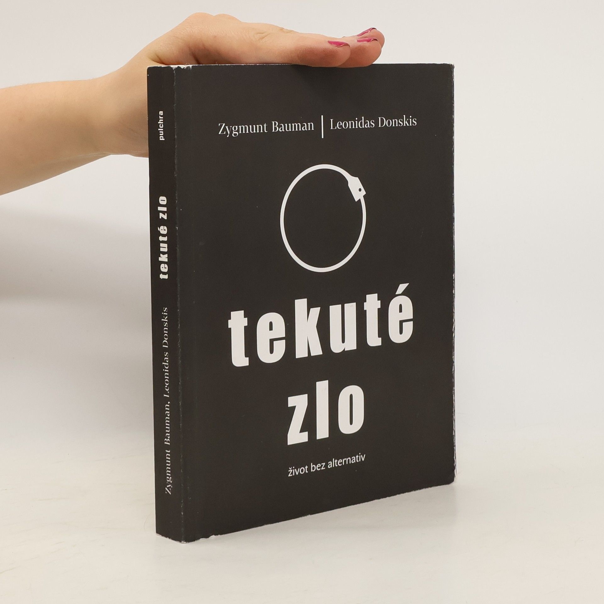Zygmunt Bauman Tekuté zlo : život bez alternativ