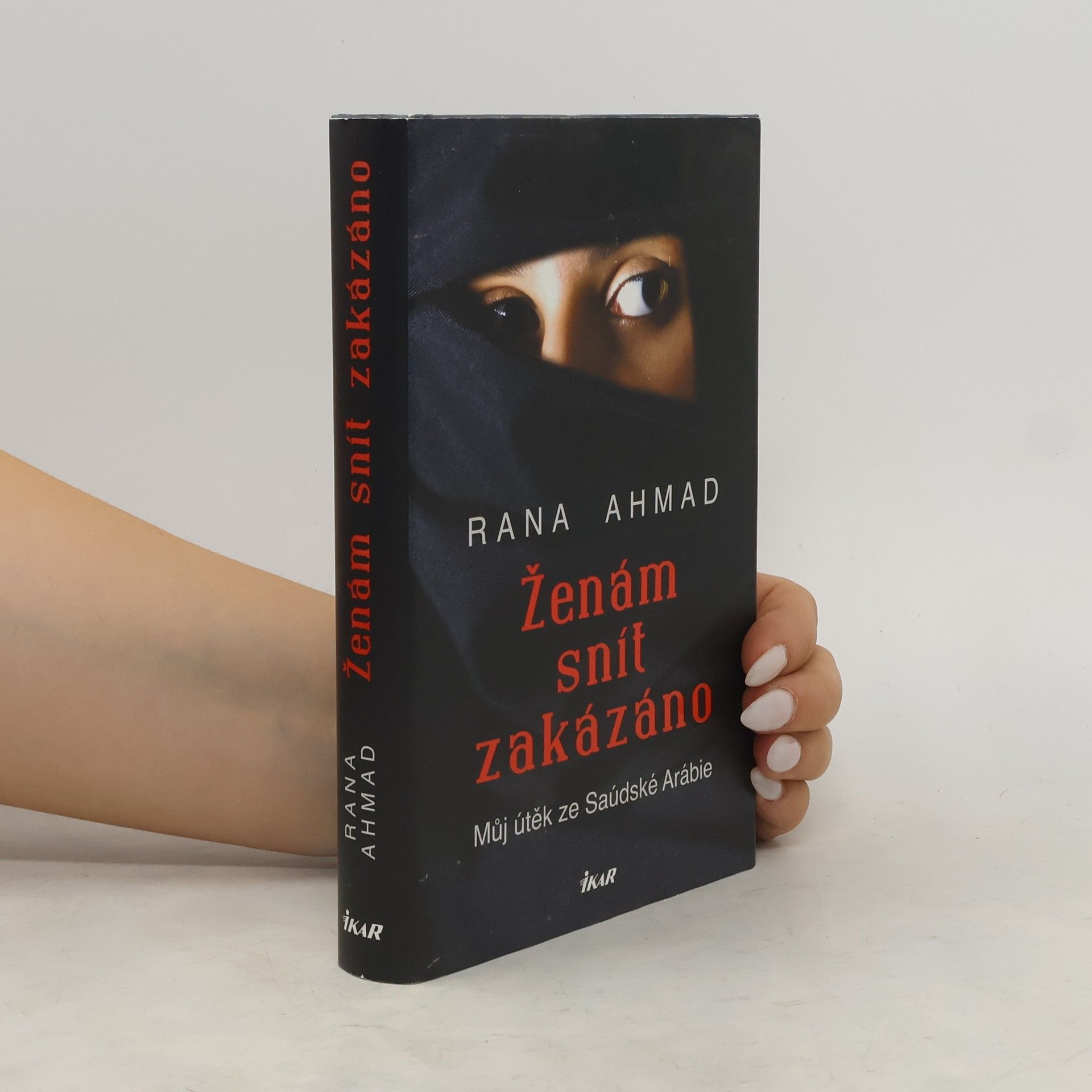 Rana Ahmad Ženám snít zakázáno