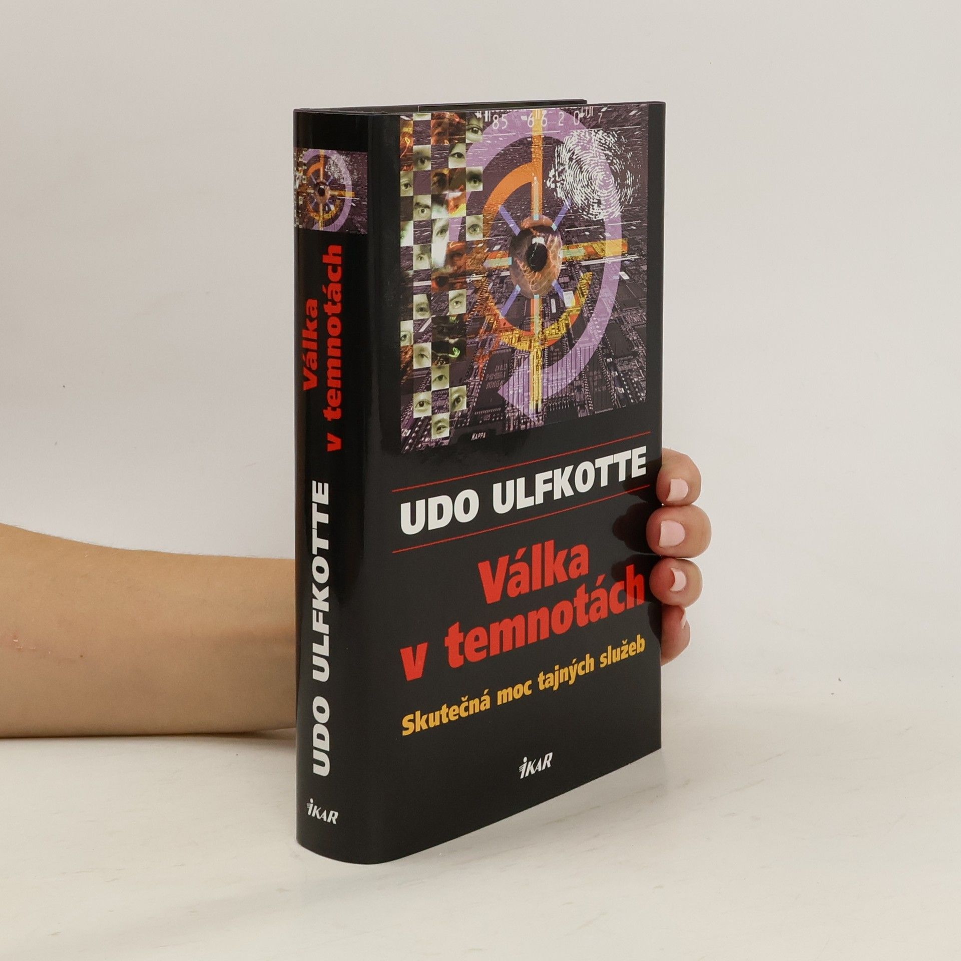 Udo Ulfkotte Válka v temnotách. Skutečná moc tajných služeb