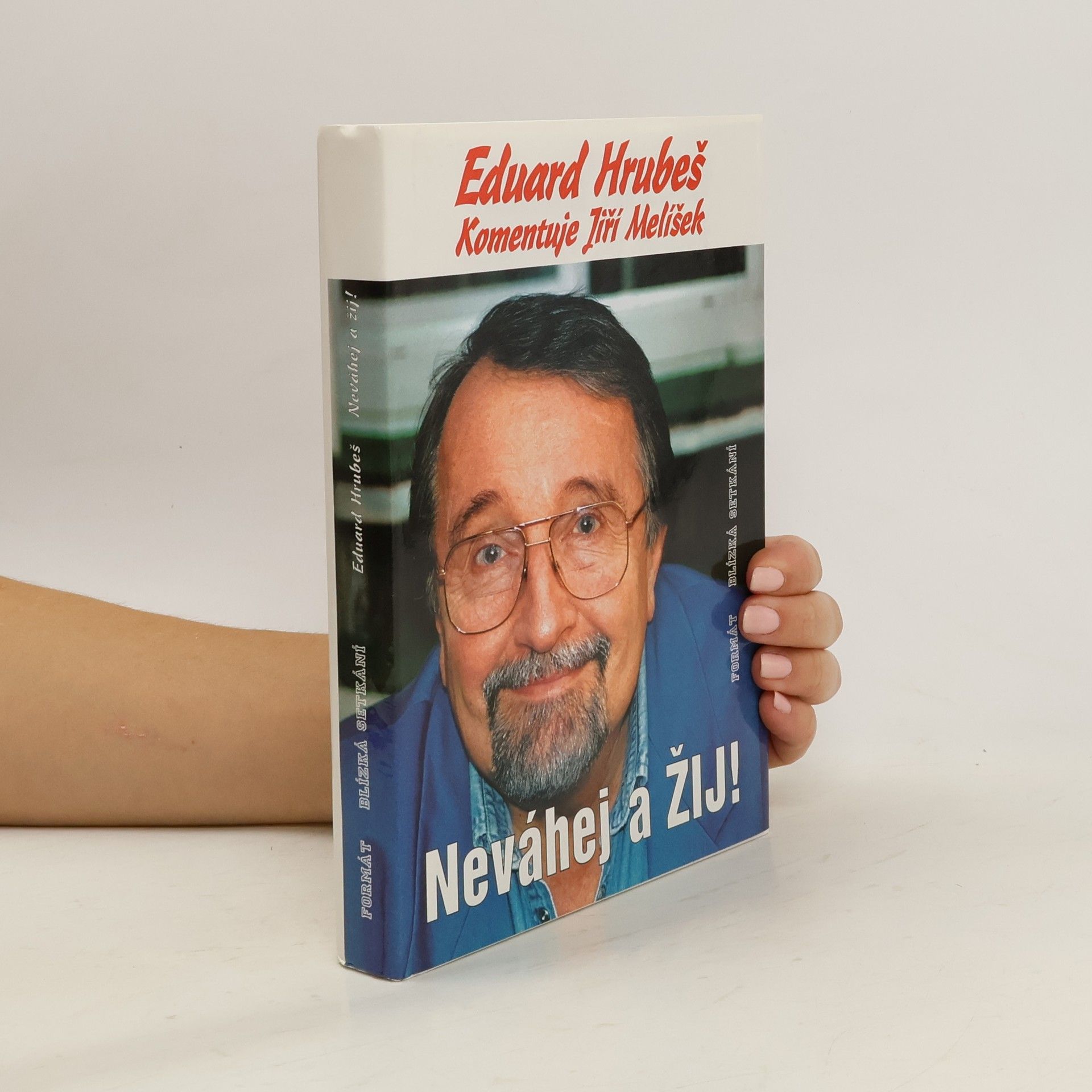 Eduard Hrubeš Neváhej a žij