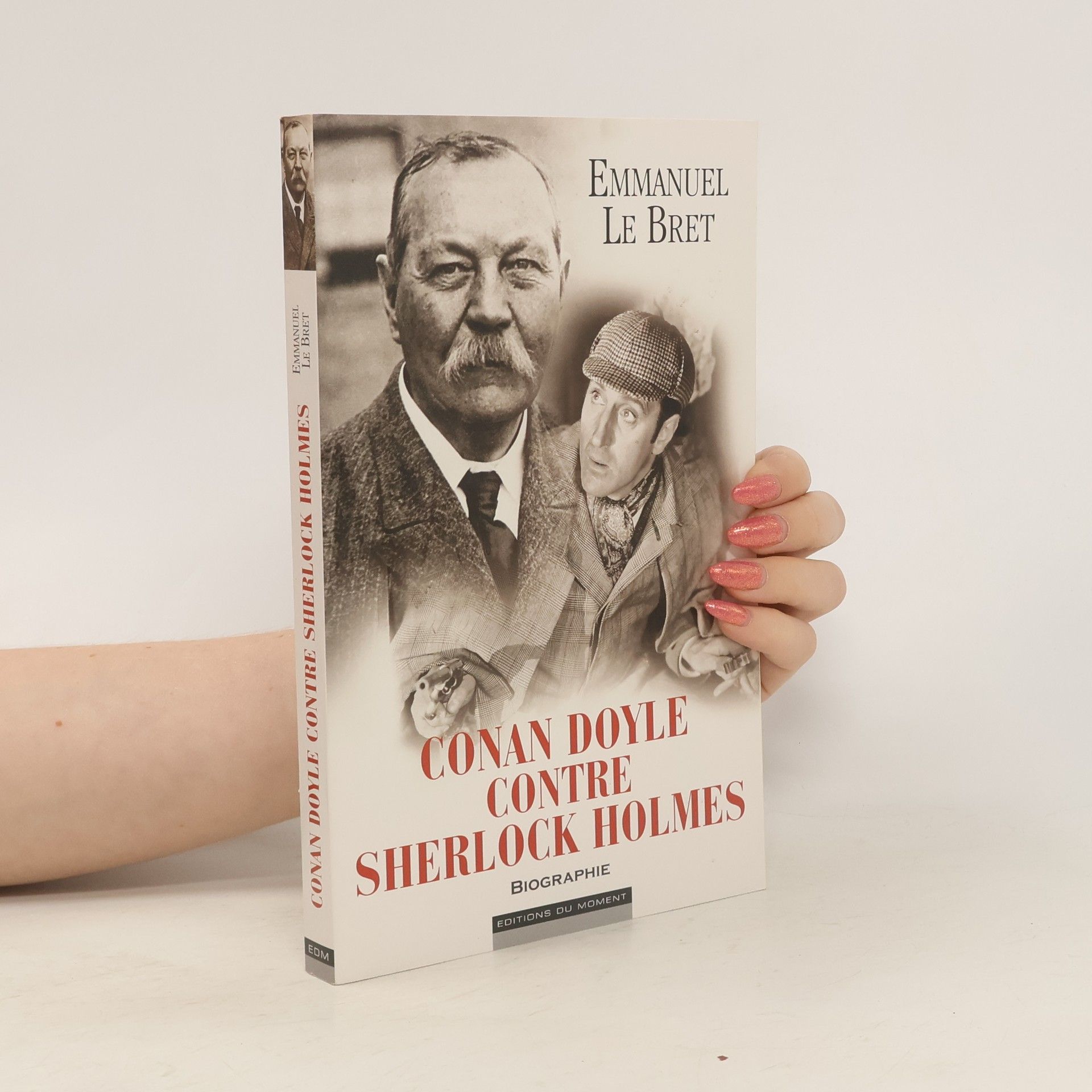 Emmanuel Le Bret Conan Doyle contre Sherlock Holmes