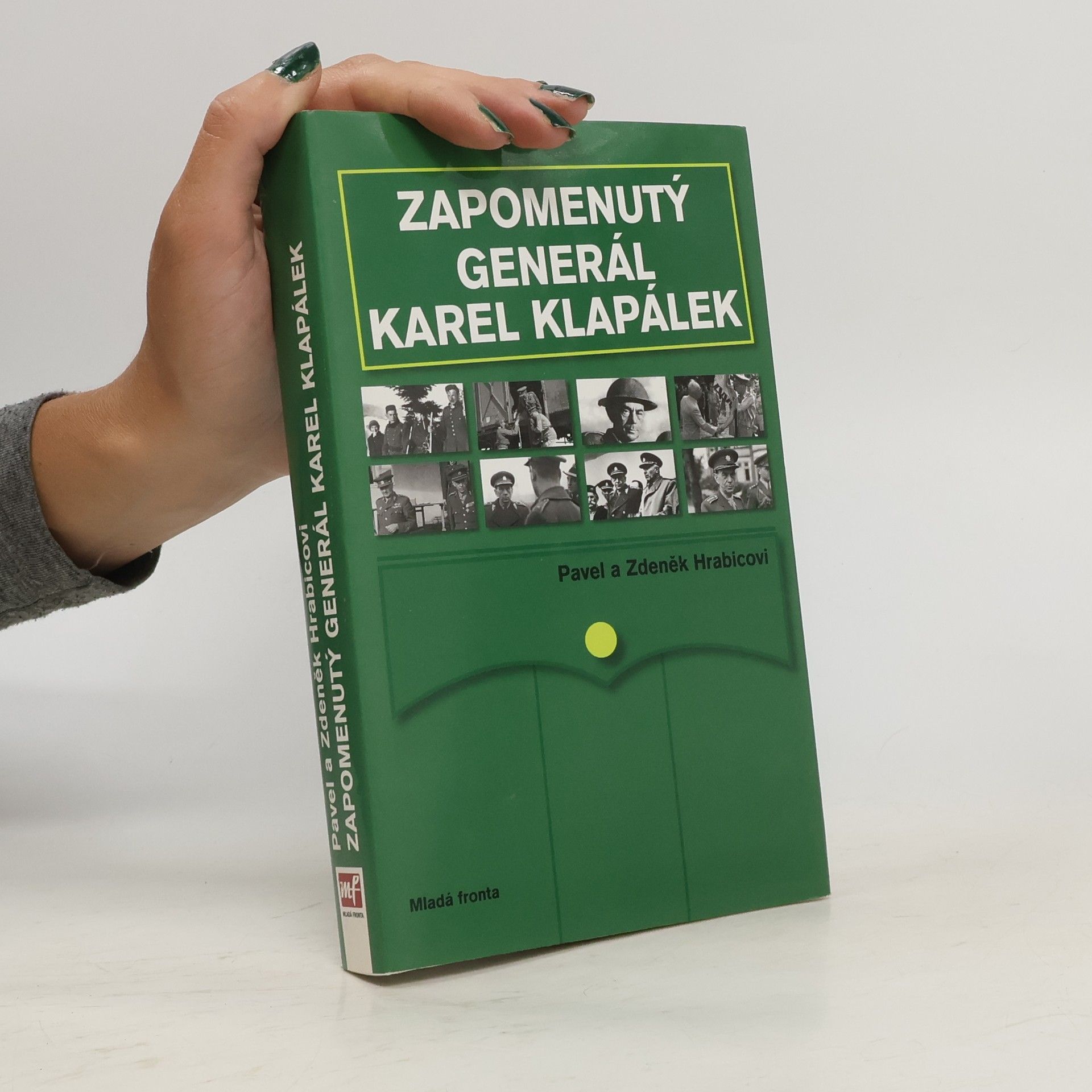 Pavel Hrabica Zapomenutý generál Karel Klapálek