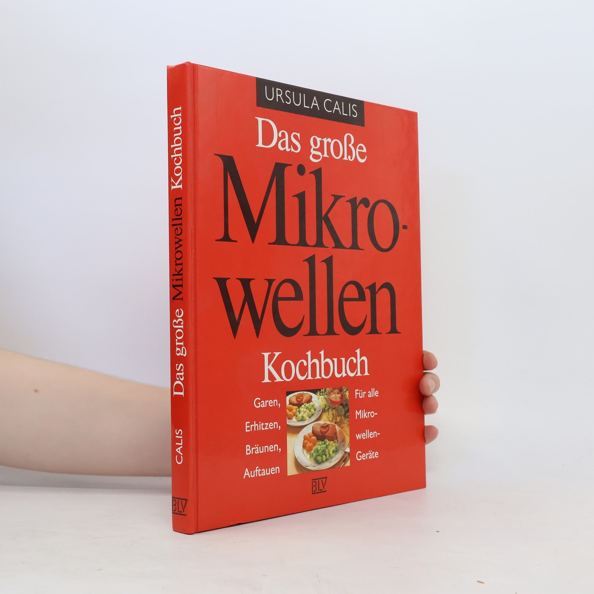 Ursula Calis Das große Mikrowellen-Kochbuch