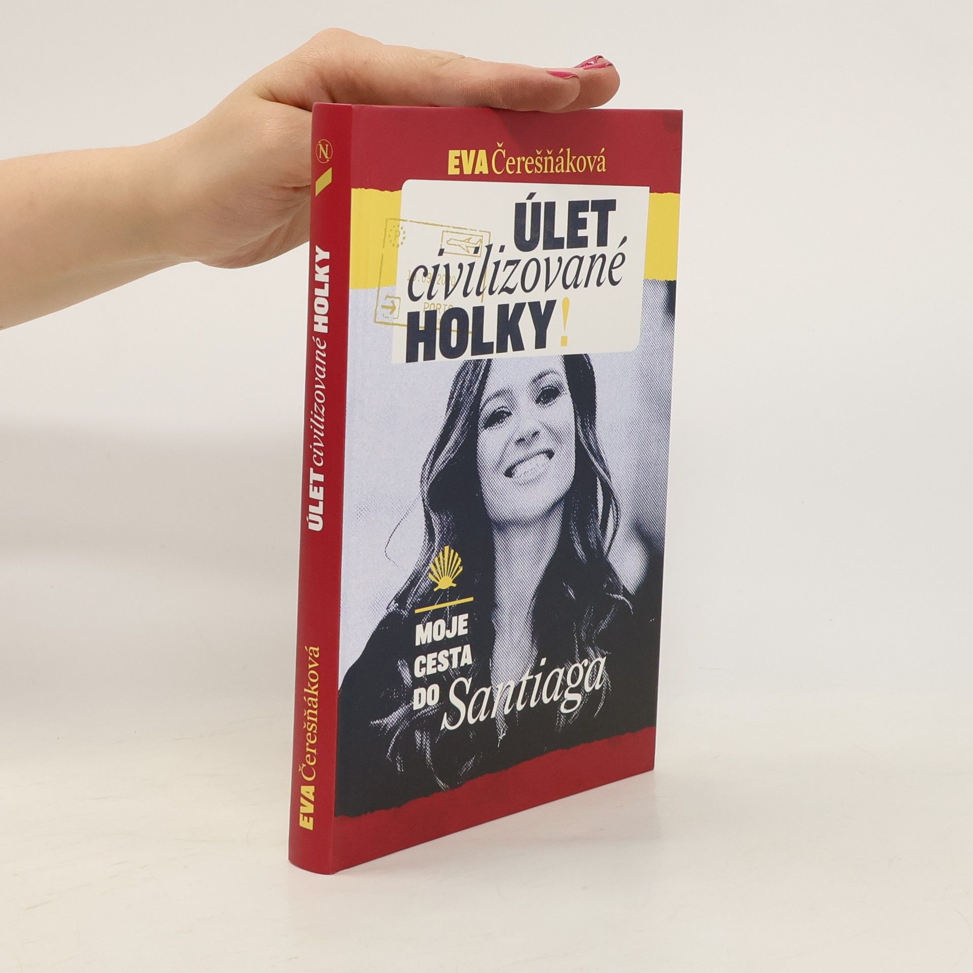 Eva Čerešňáková Úlet civilizované holky: Moje cesta do Santiaga