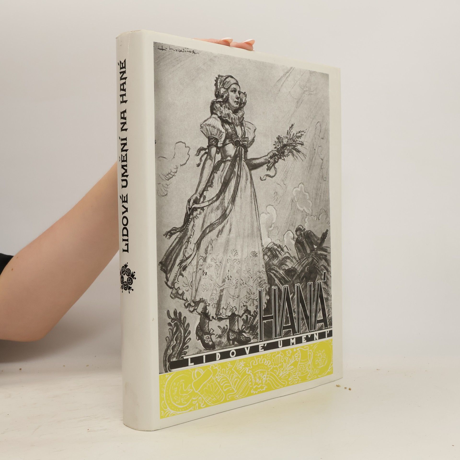 Jan Rudolf Bečák Lidové umění na Hané. lidová kultura hmotná