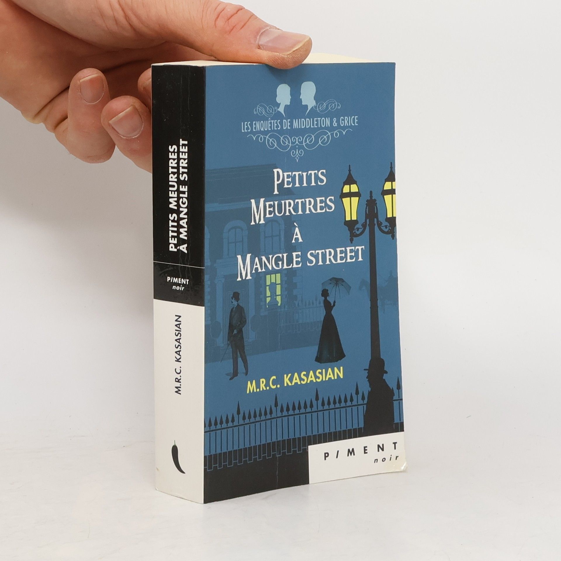 M. R. C. Kasasian Petits meurtres à Mangle Street