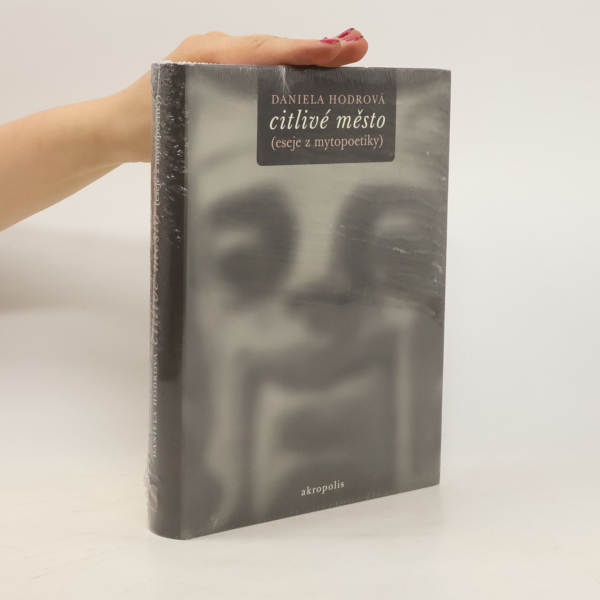 Daniela Hodrova Citlivé město : (eseje z mytopoetiky)