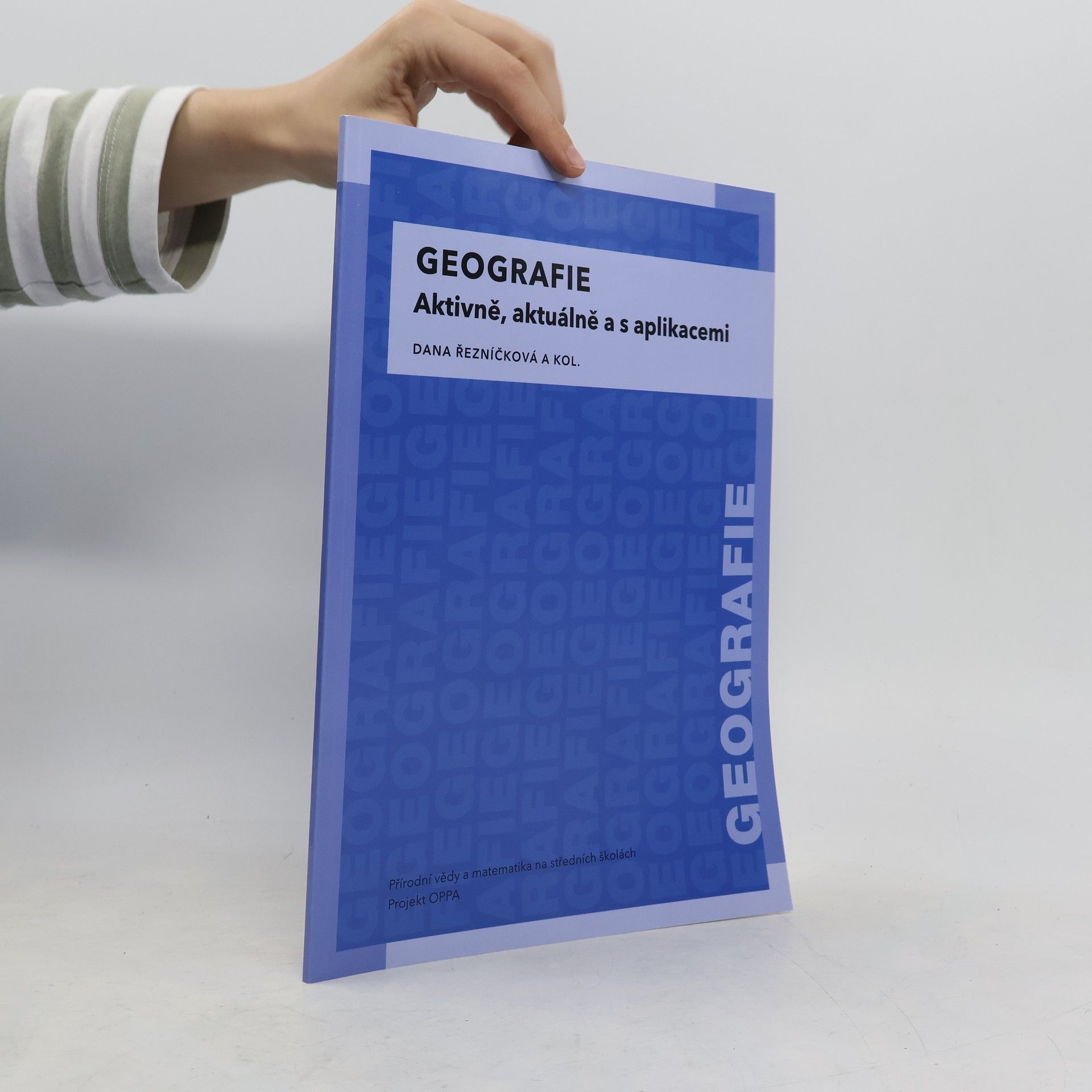 Dana Řezníčková Geografie. Aktivně, aktuálně a s aplikacemi