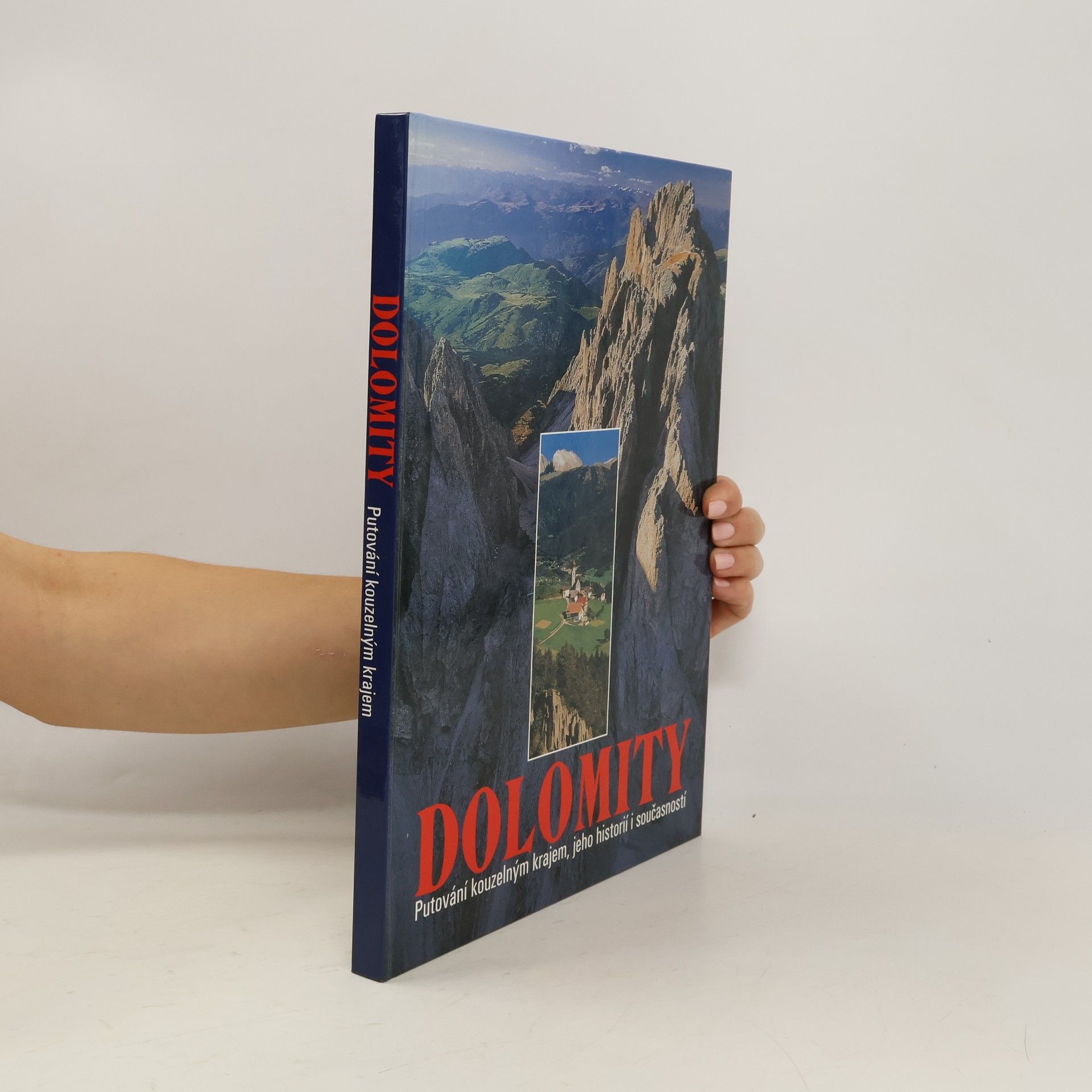 Barbora Michálková Dolomity: Putování kouzelným krajem, jeho historií i současností