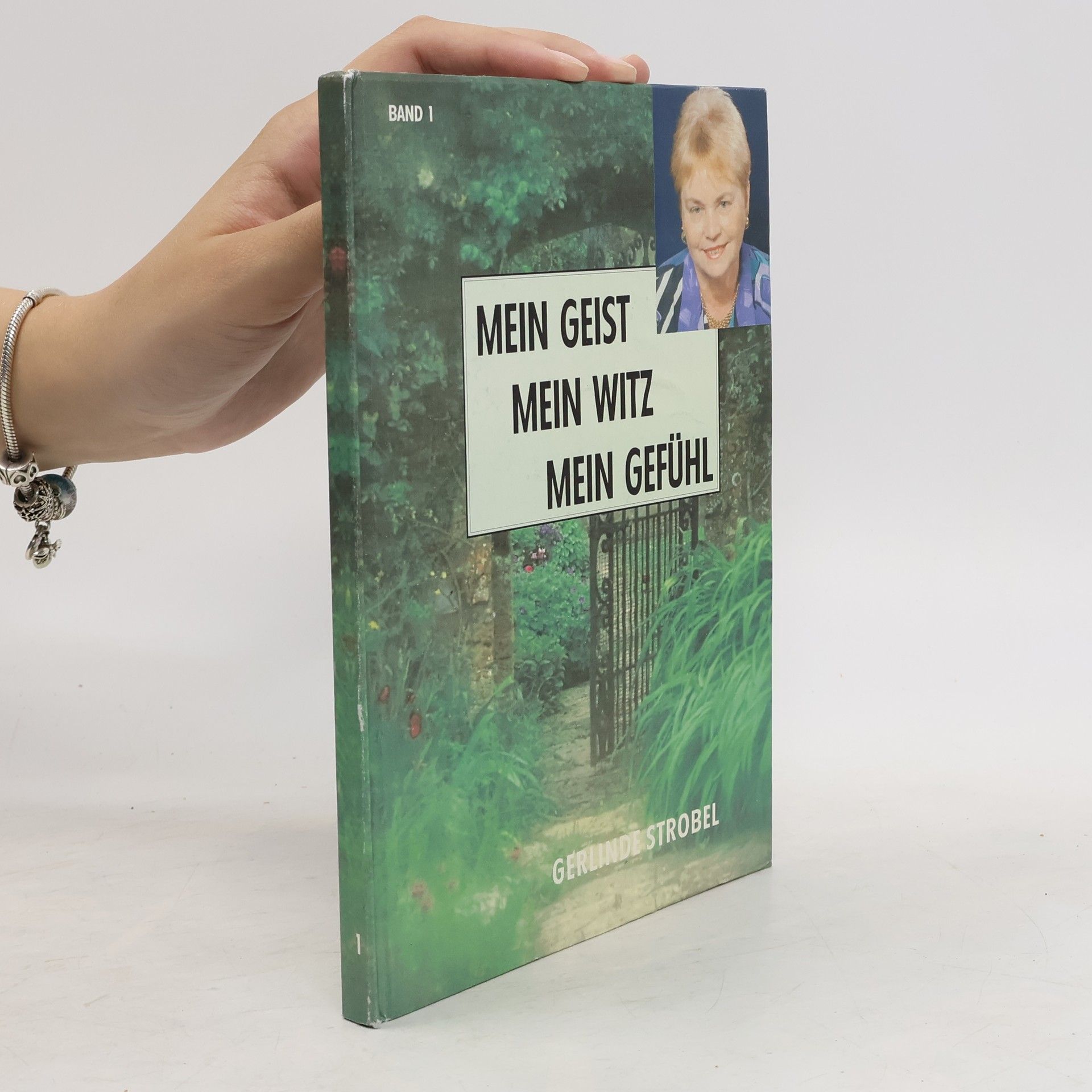 Gerlinde Strobel Mein Geist, Mein Witz, Mein Gefühl. Band 1