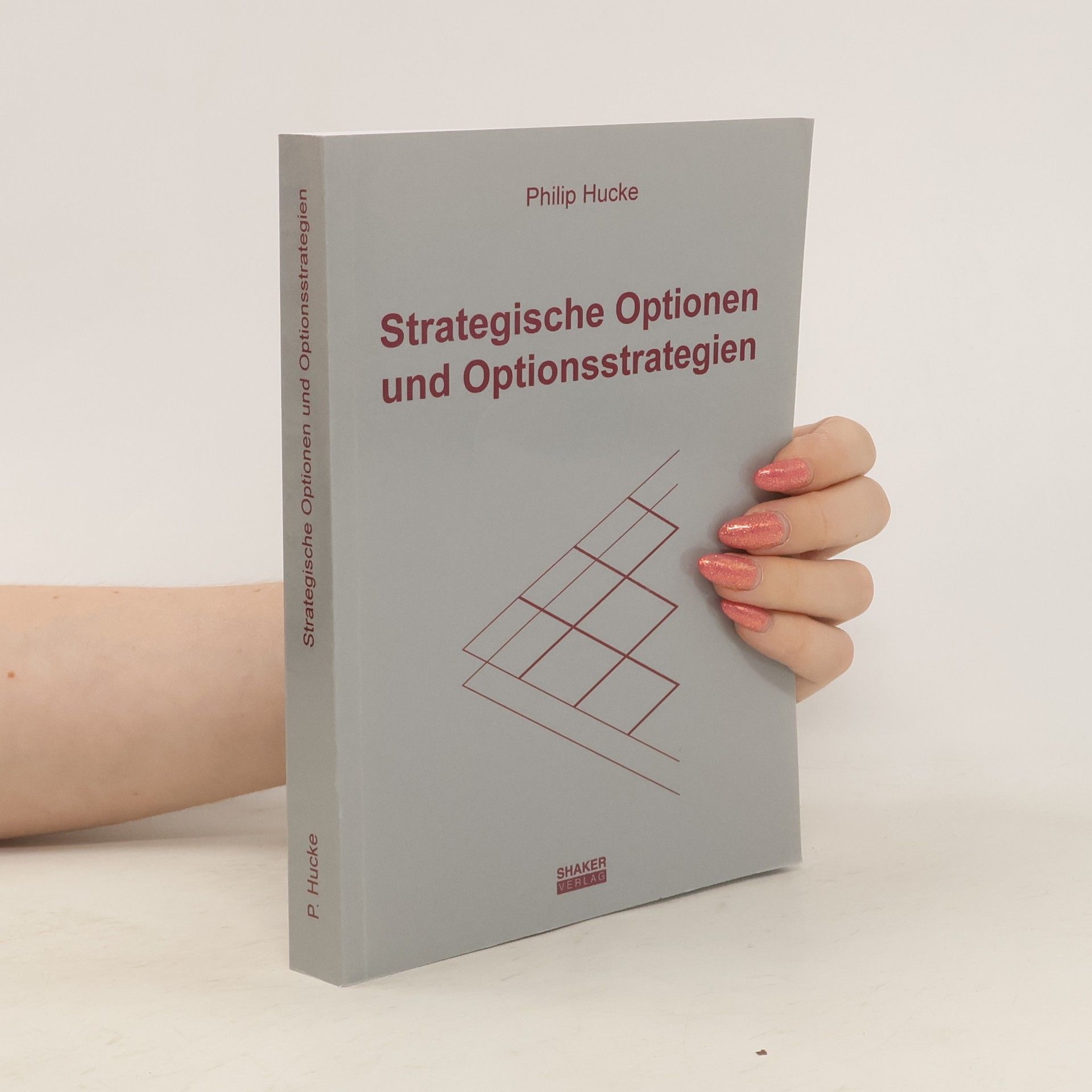 Philip Hucke Strategische Optionen und Optionsstrategien