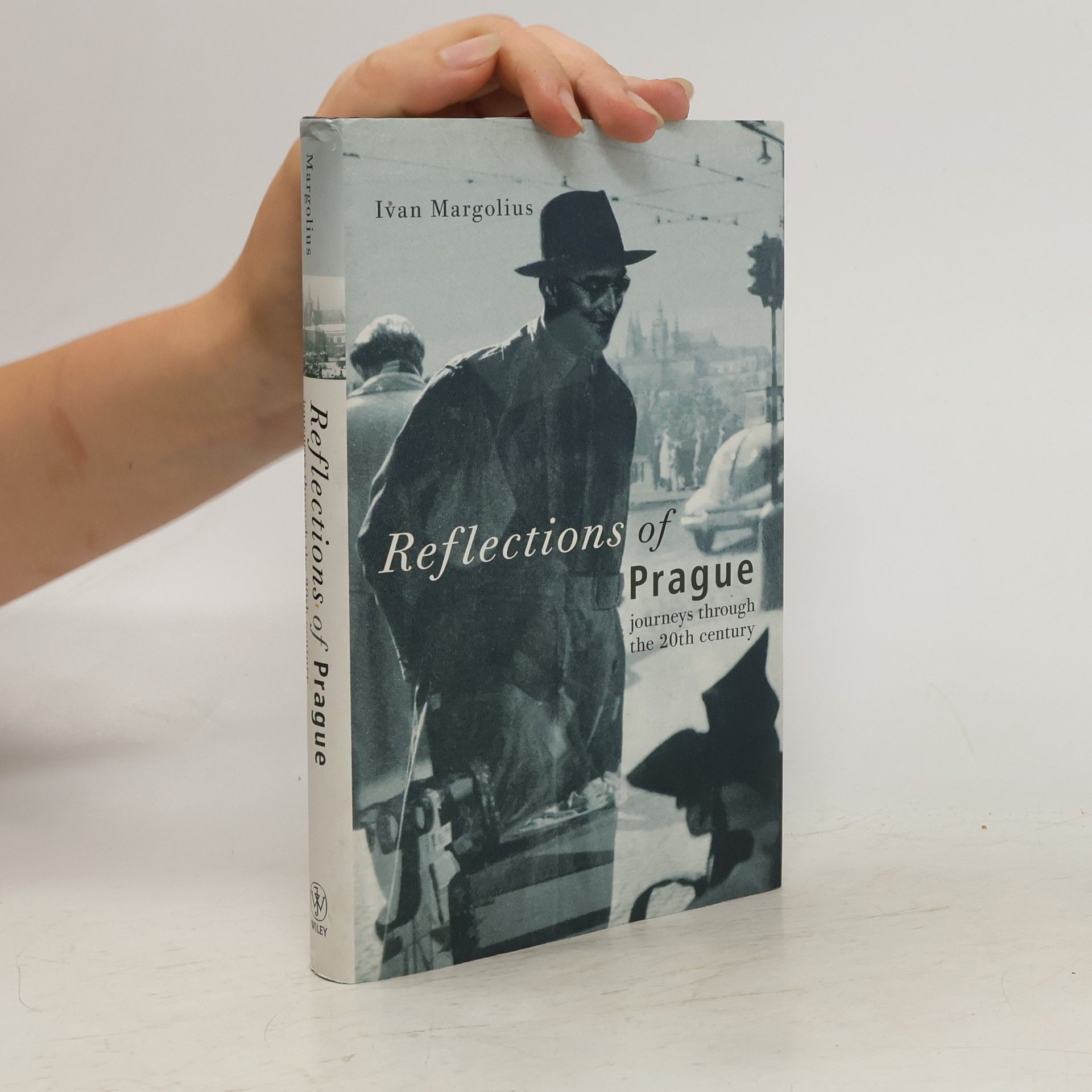 Ivan Margolius Reflections of Prague. Journeys through the 20th century