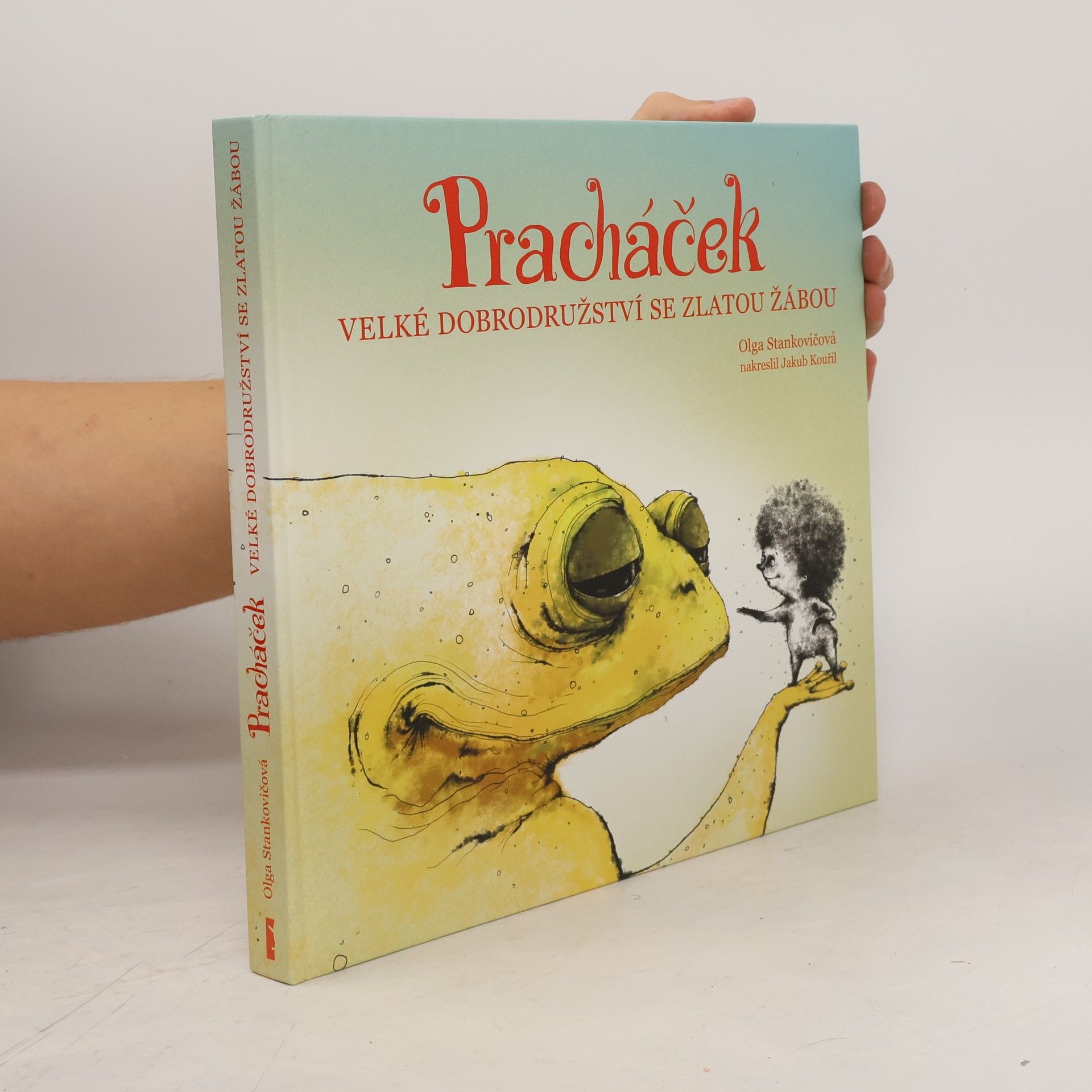 Olga Stankovičová Pracháček. Velké dobrodružství se zlatou žábou