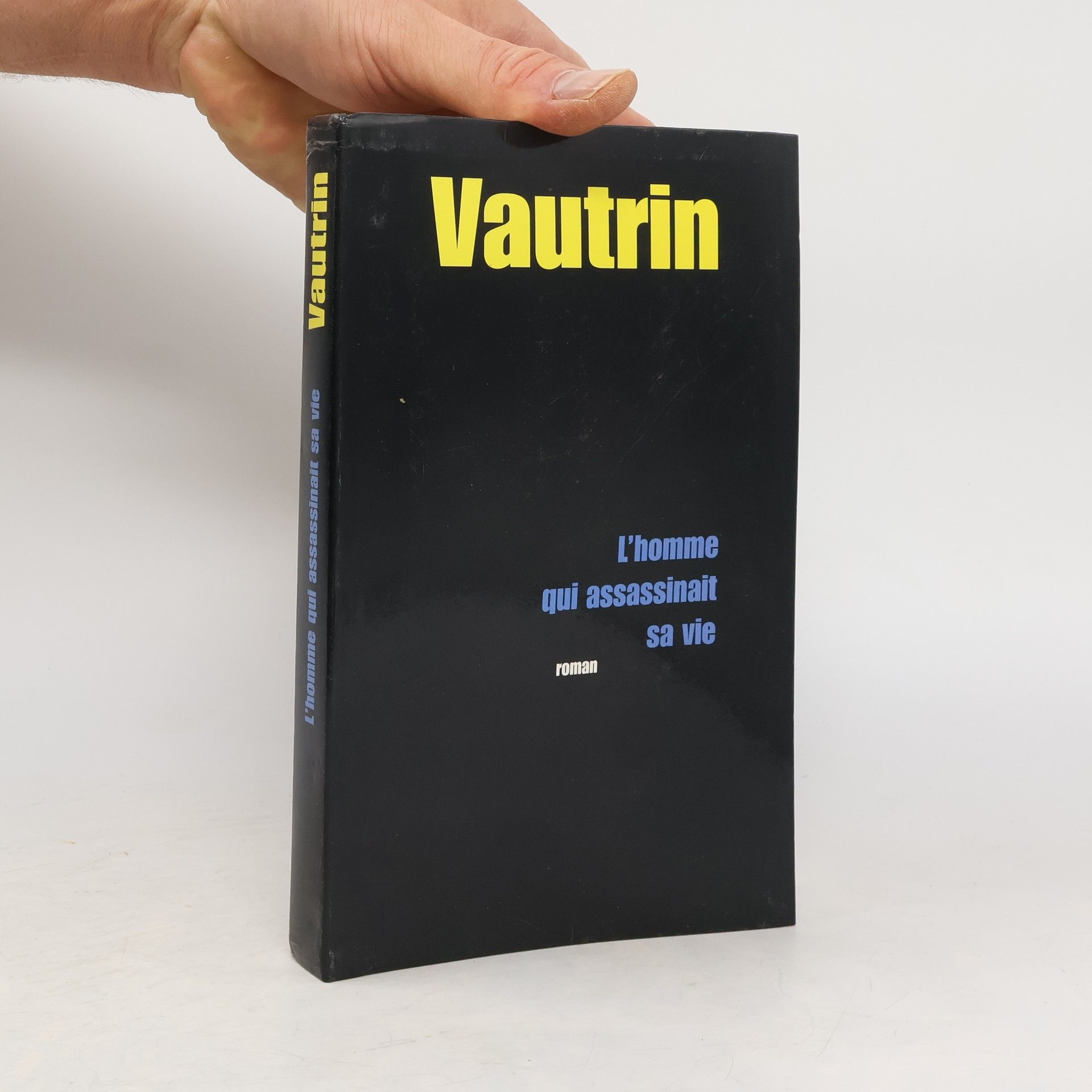 Jean Vautrin L'homme qui assassinait sa vie