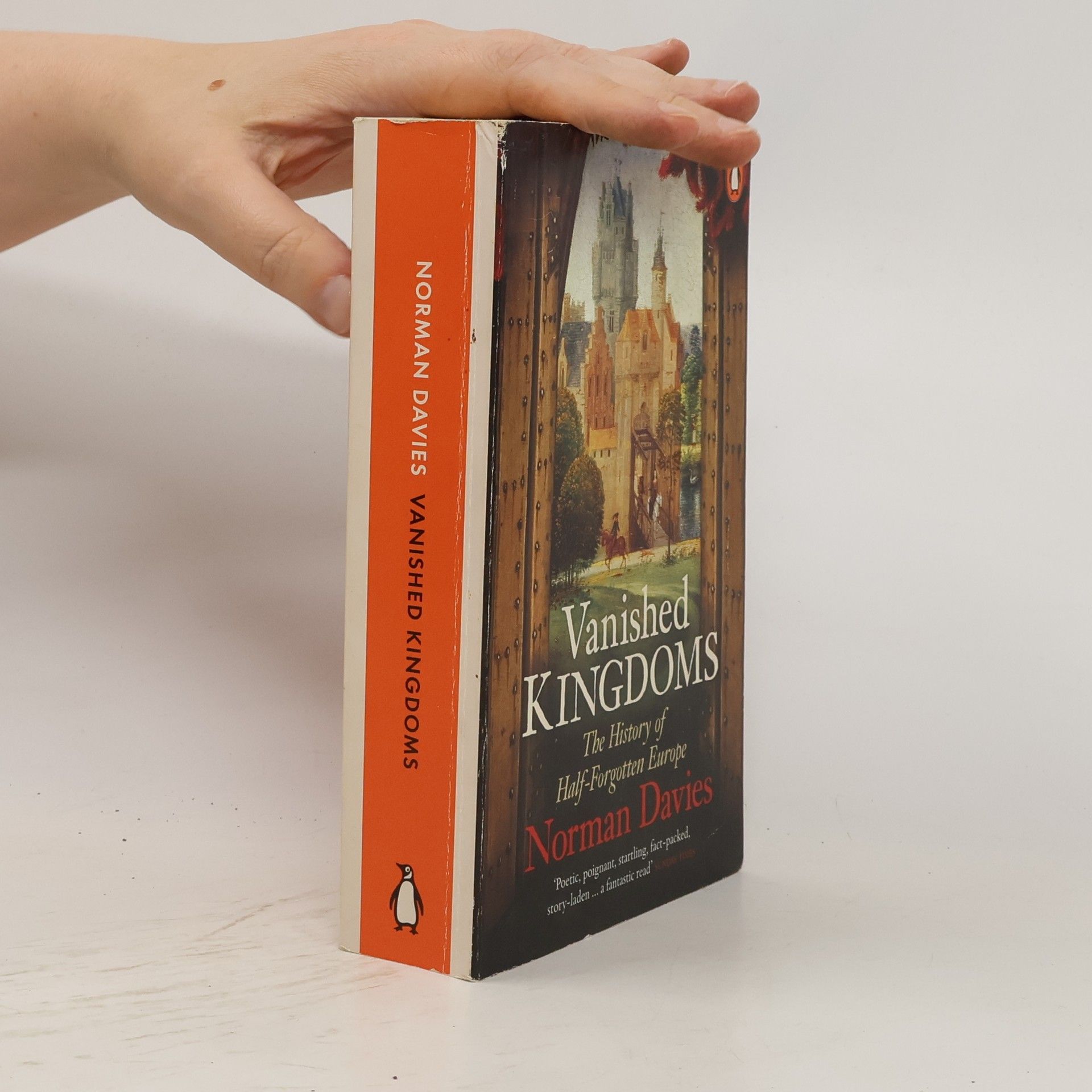 Norman Davies Vanished kingdoms : the history of half-forgotten Europe