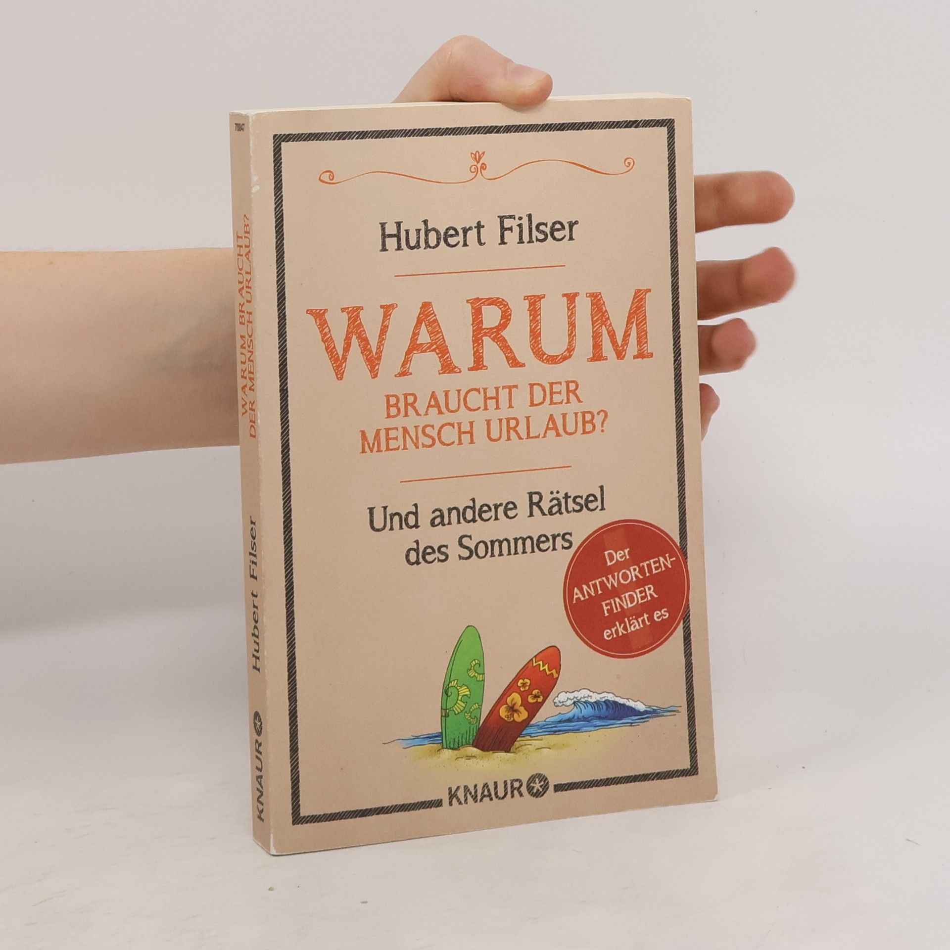 Hubert Filser Warum braucht der Mensch Urlaub?