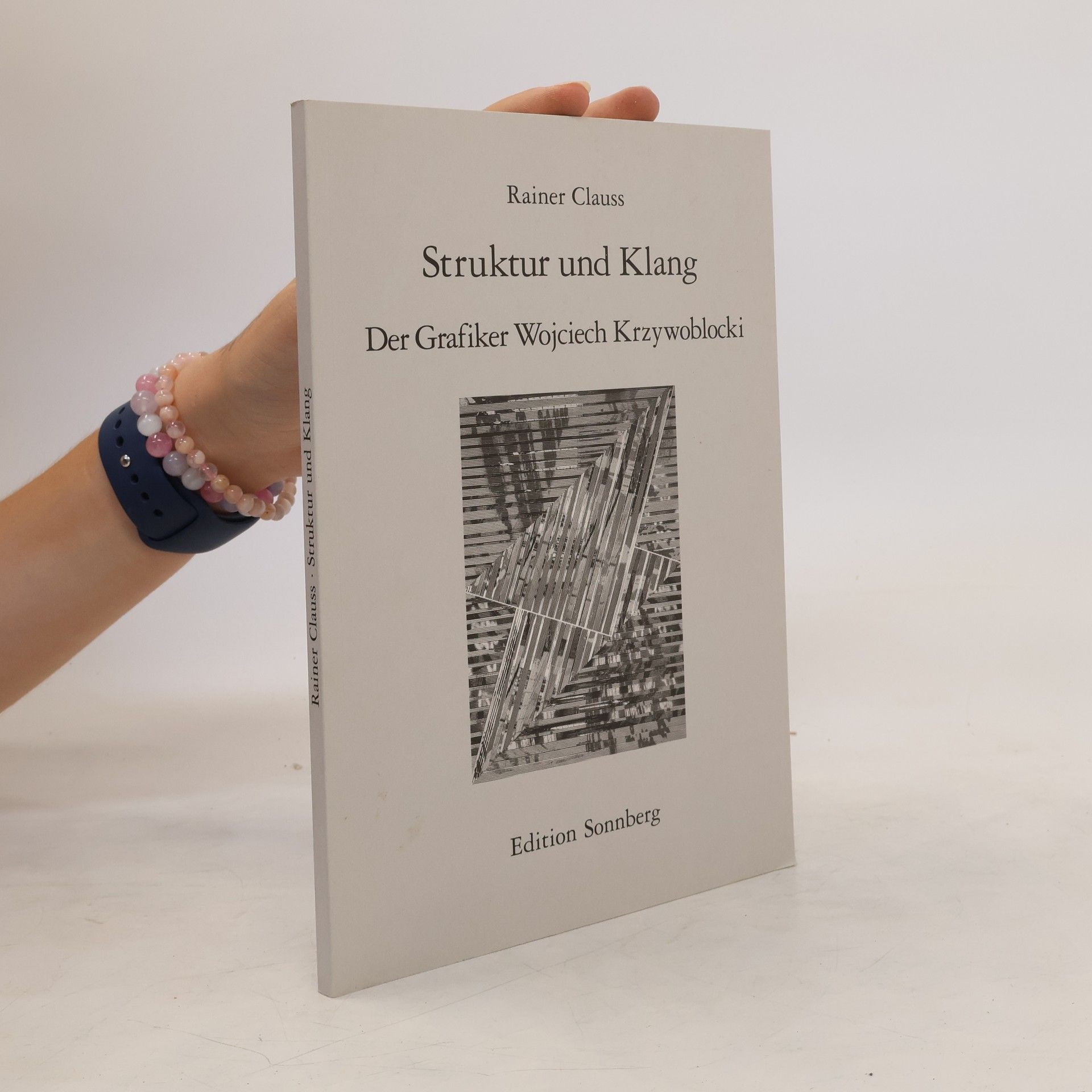 Rainer Clauss Struktur und Klang - der Grafiker Wojciech Krzywoblocki