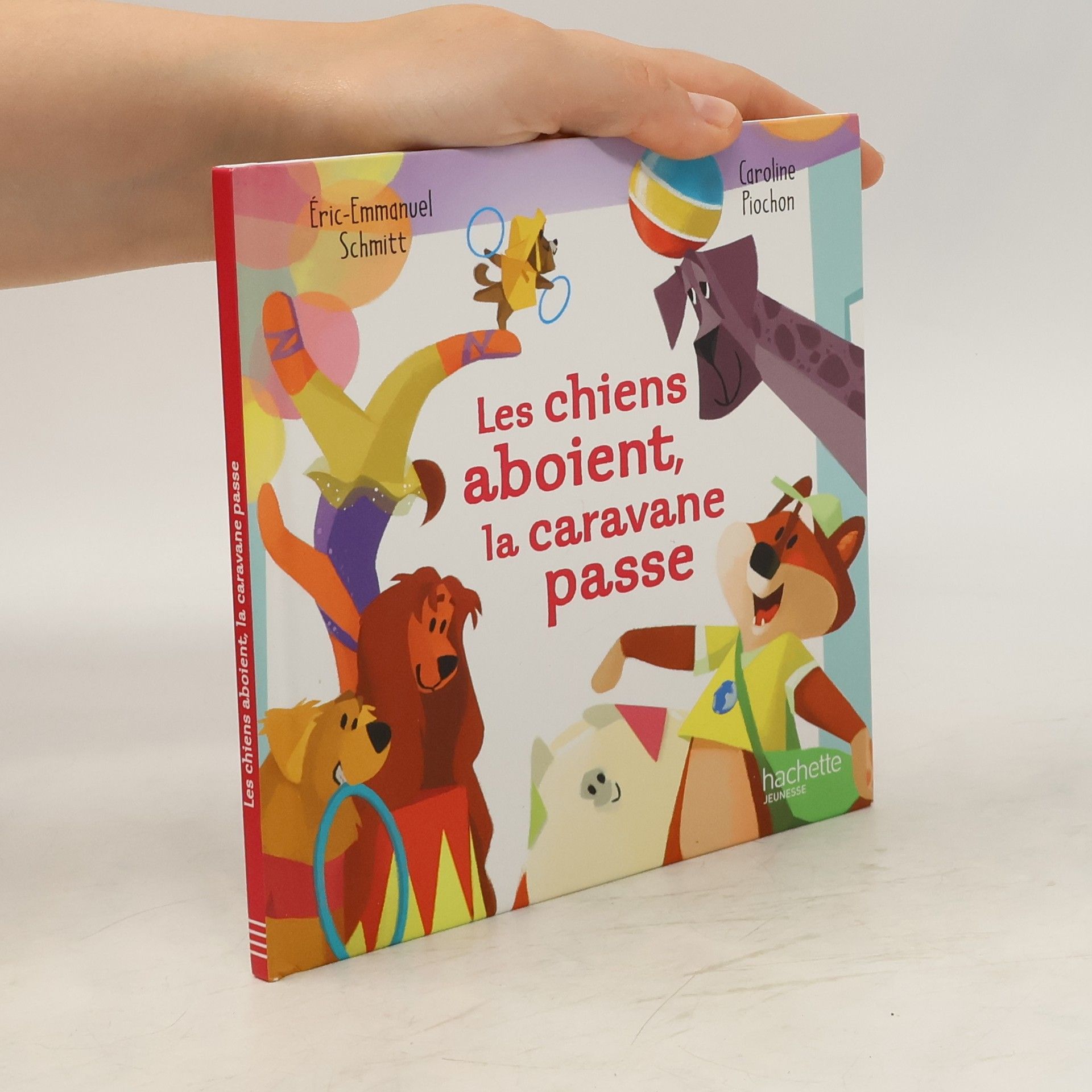Eric Emmanuel Schmitt Les chiens aboient, la caravane passe