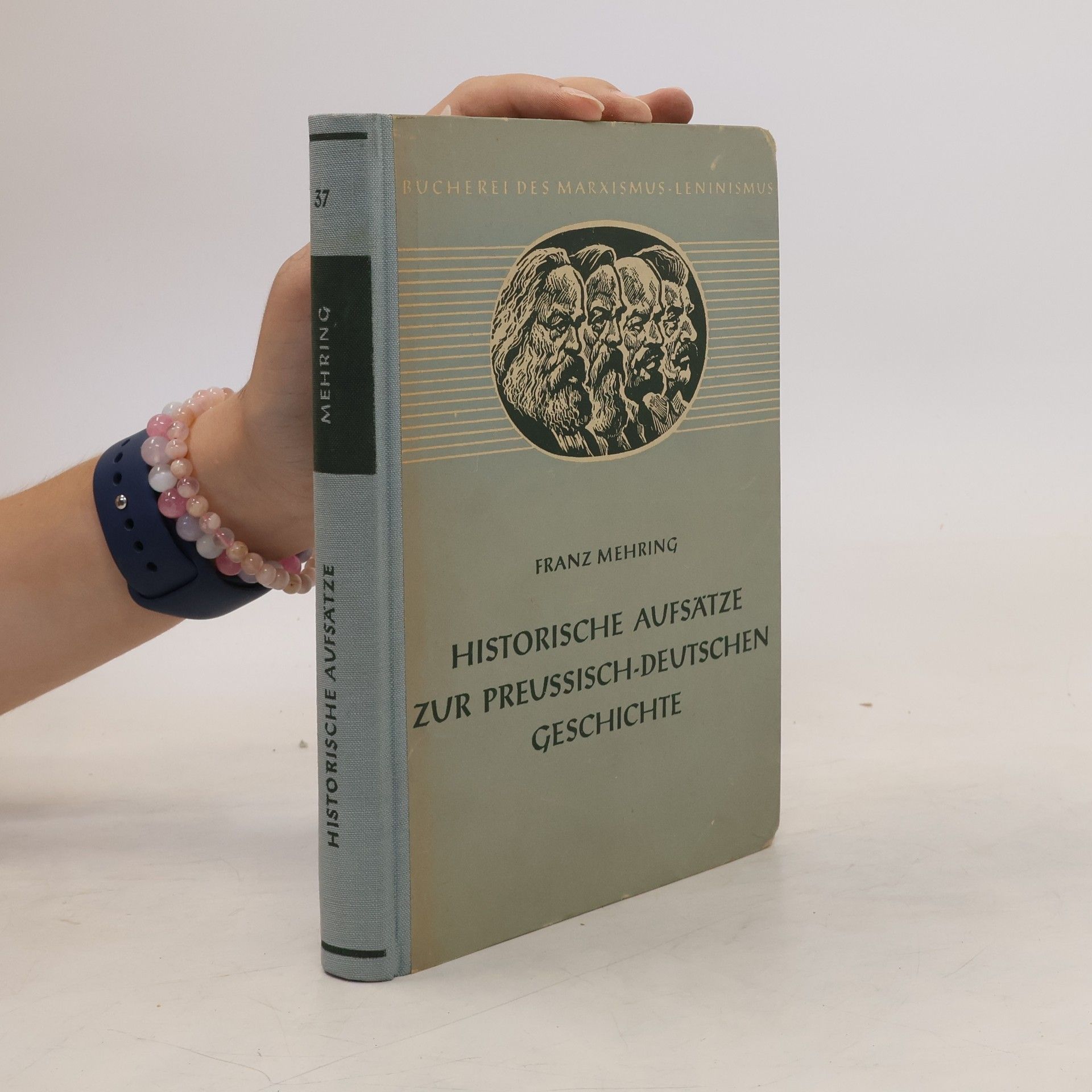 Franz Mehring Historische Aufsätze zur preussisch-deutschen Geschichte
