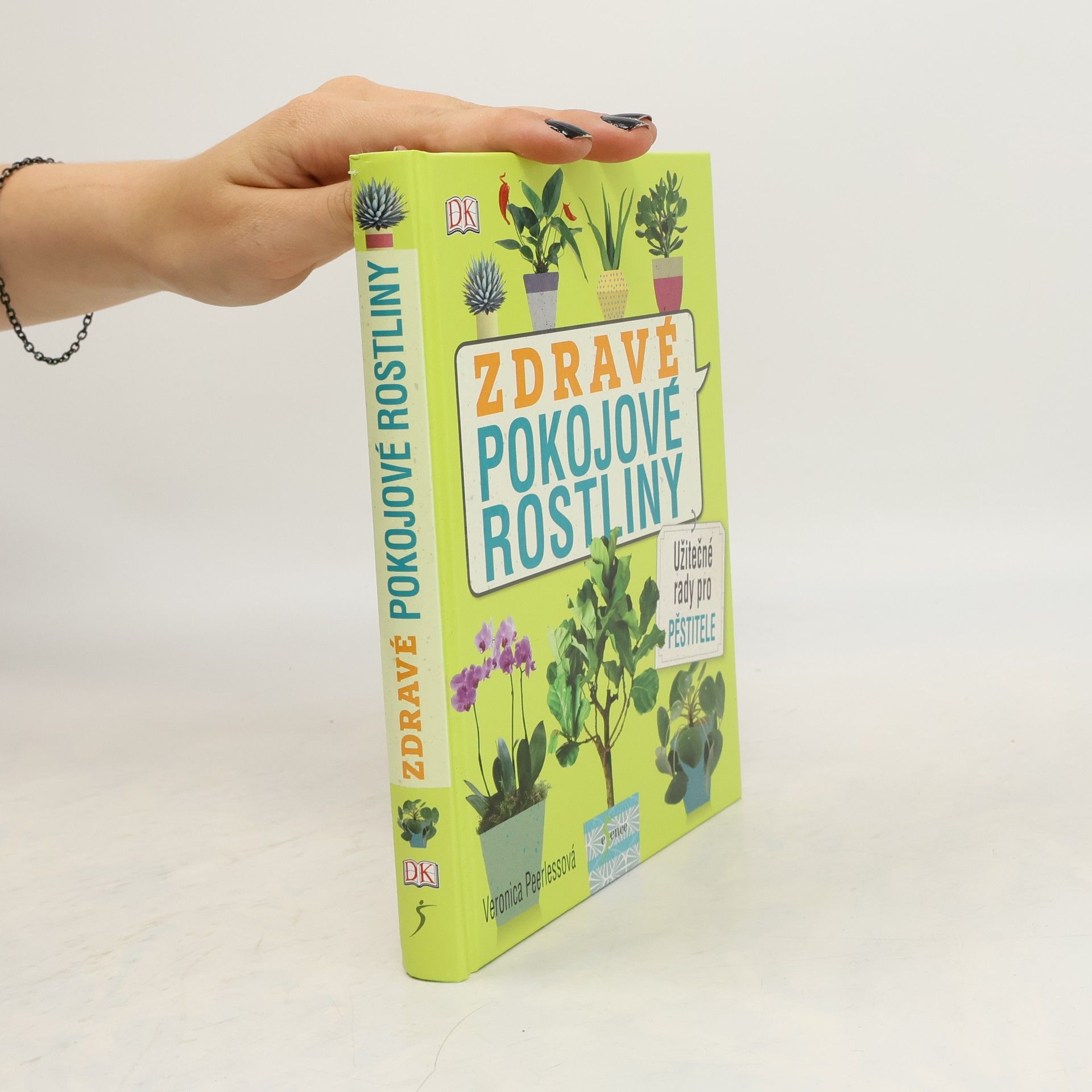 Veronica Peerless Zdravé pokojové rostliny: Užitečné rady pro pěstitele