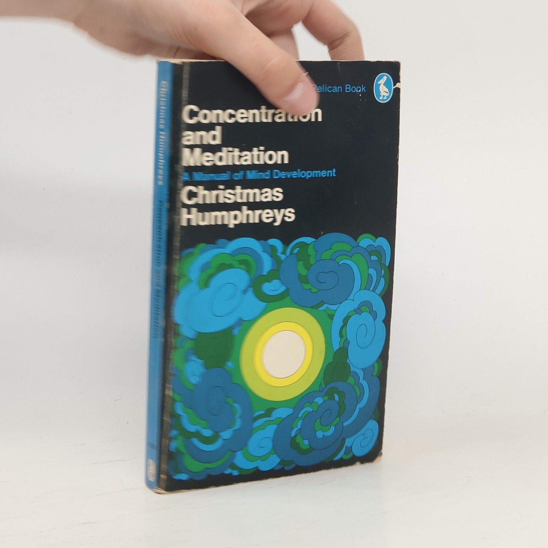 Christmas Humphreys Concentration and Meditation