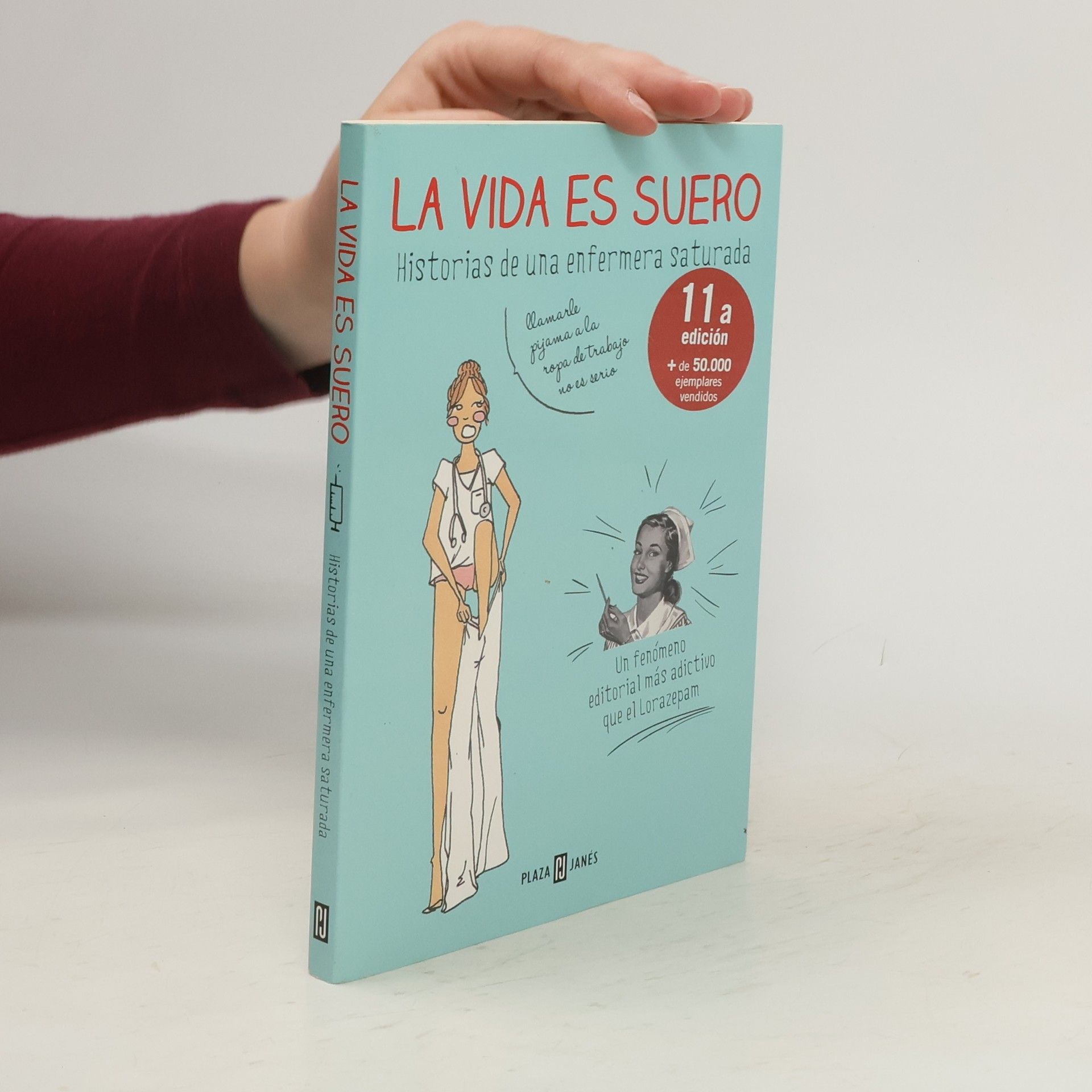 Enfermera Saturada  La vida es suero. Historias de una enfermera saturada