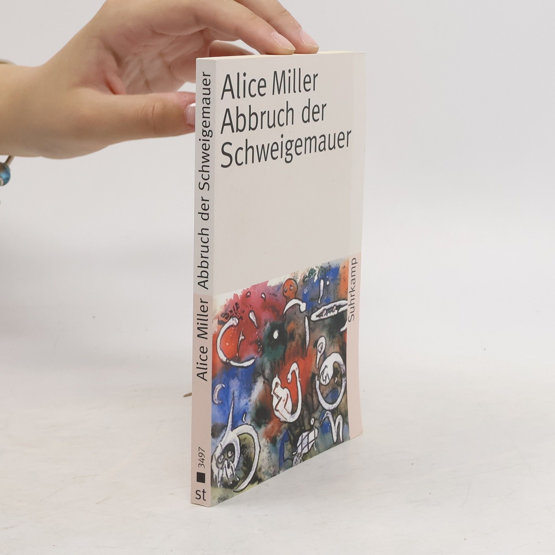 Alice Miller Abbruch der Schweigemauer
