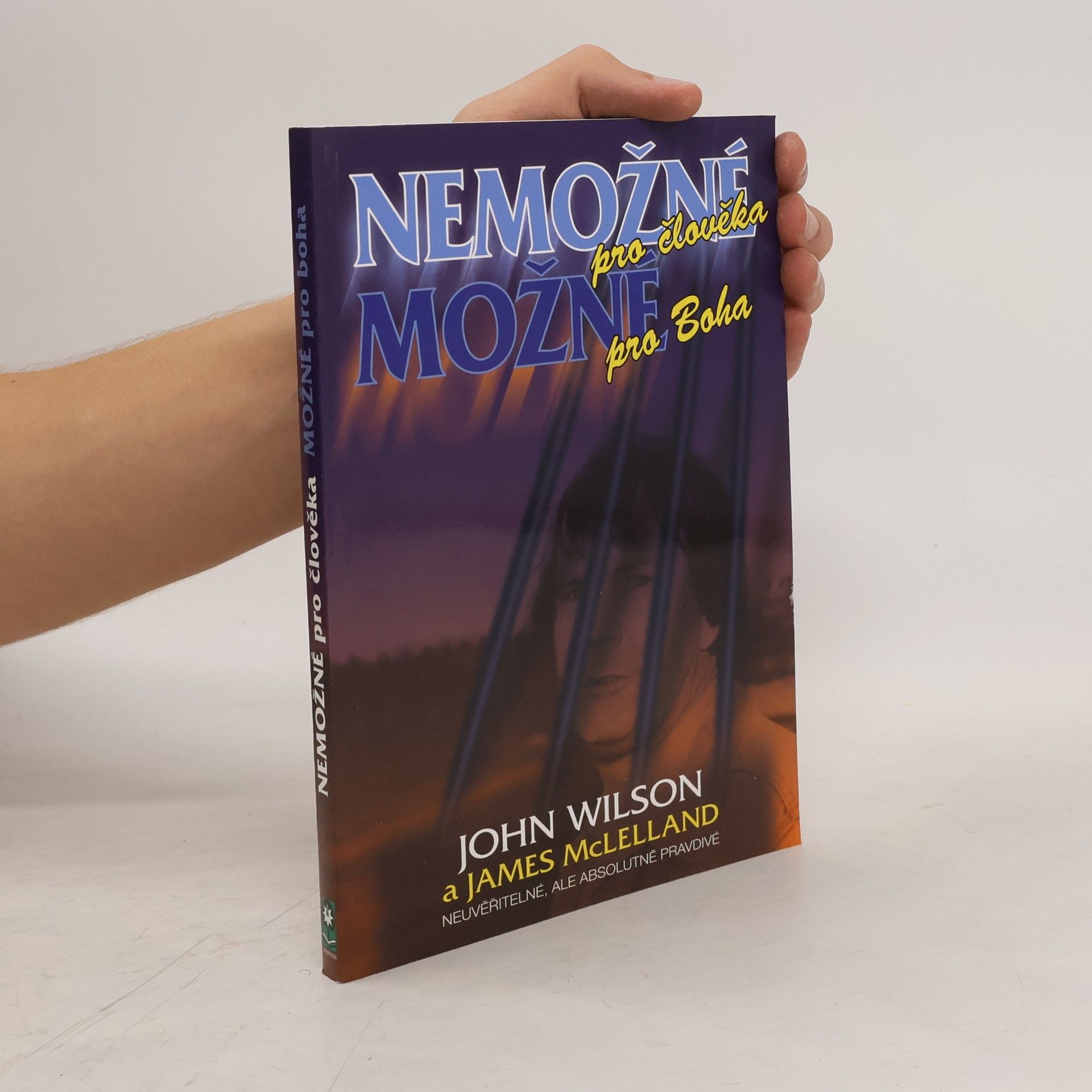 John Wilson Nemožné pro člověka, možné pro Boha