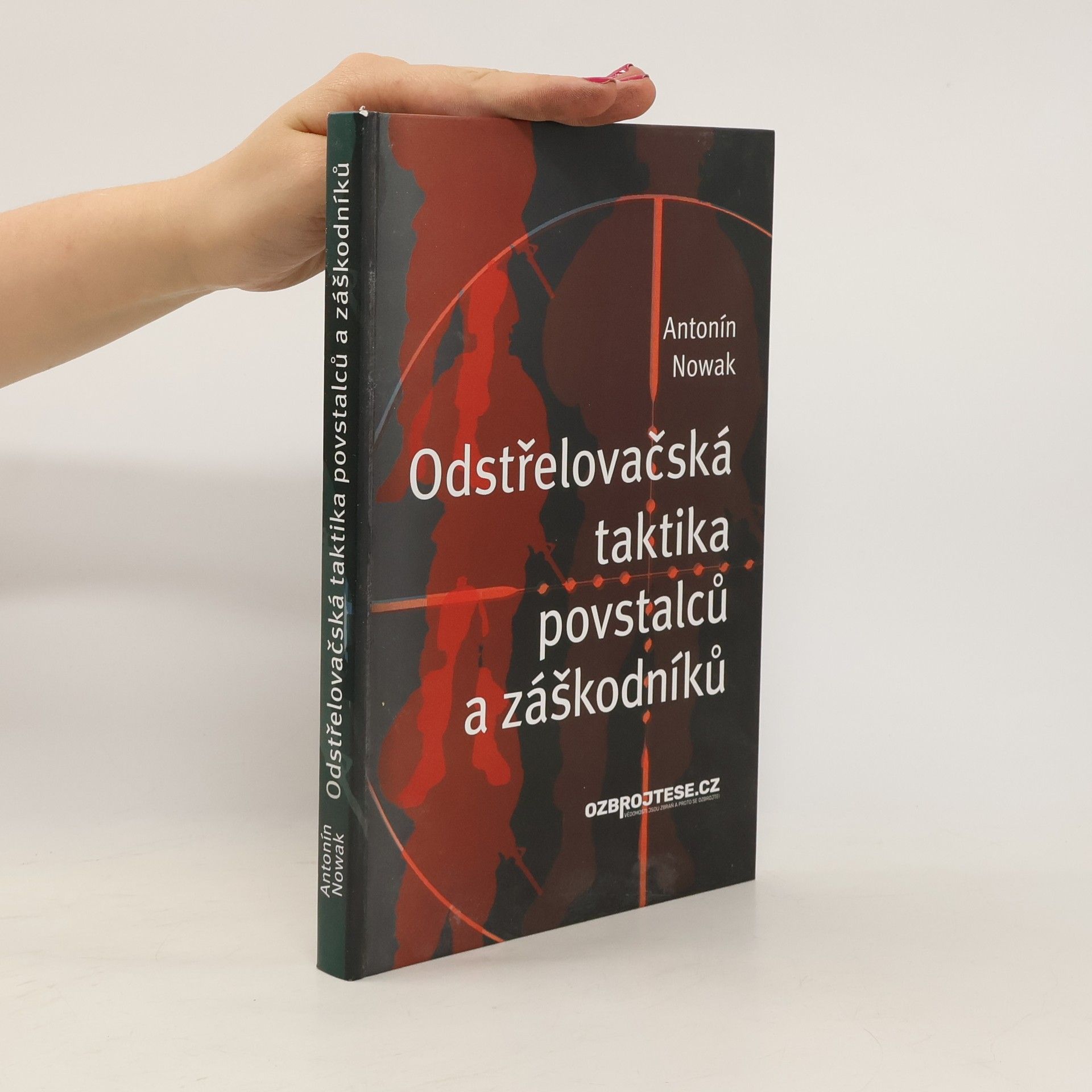 Antonín Nowak Odstřelovačská taktika povstalců a záškodníků