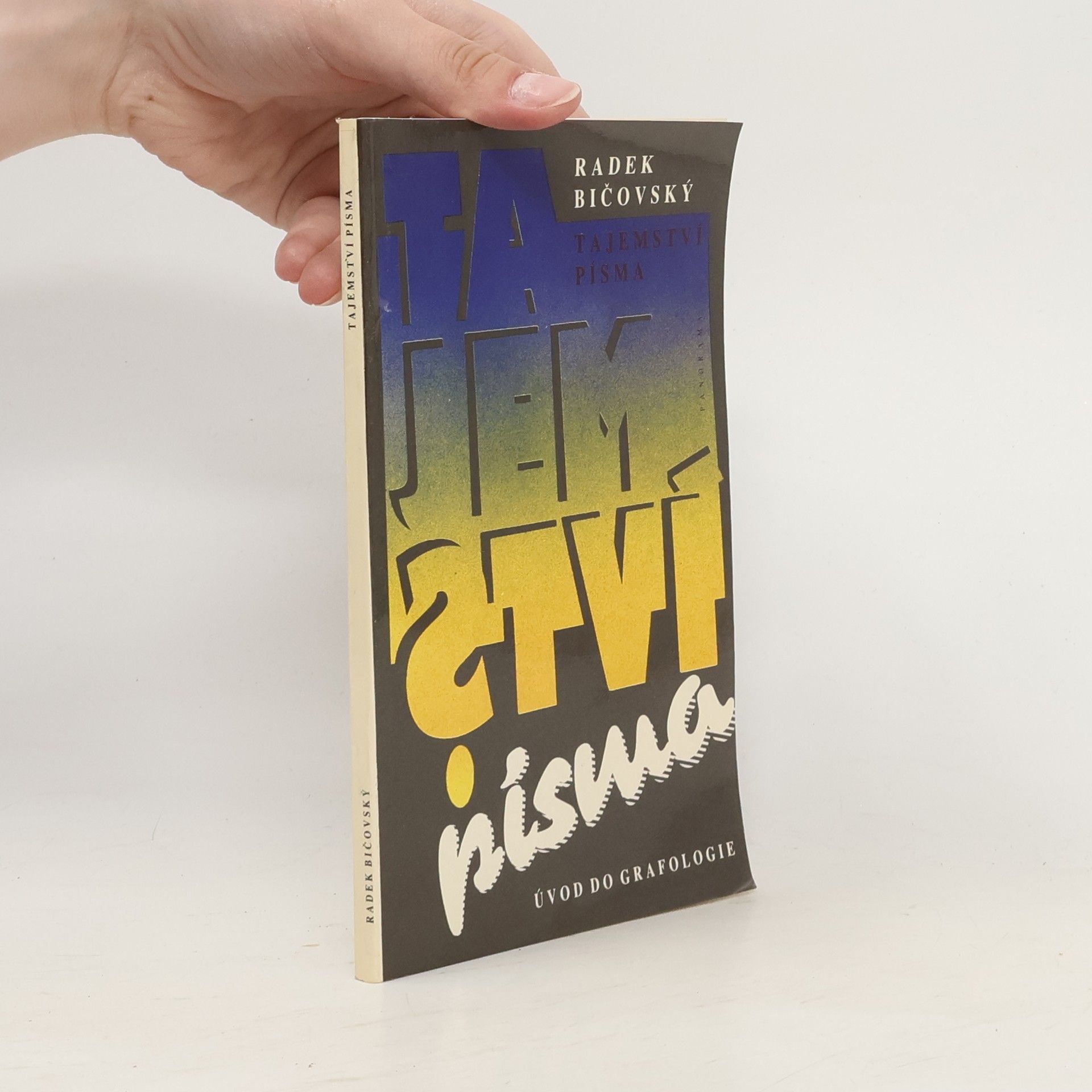 Radek Bičovský Tajemství písma. Úvod do grafologie