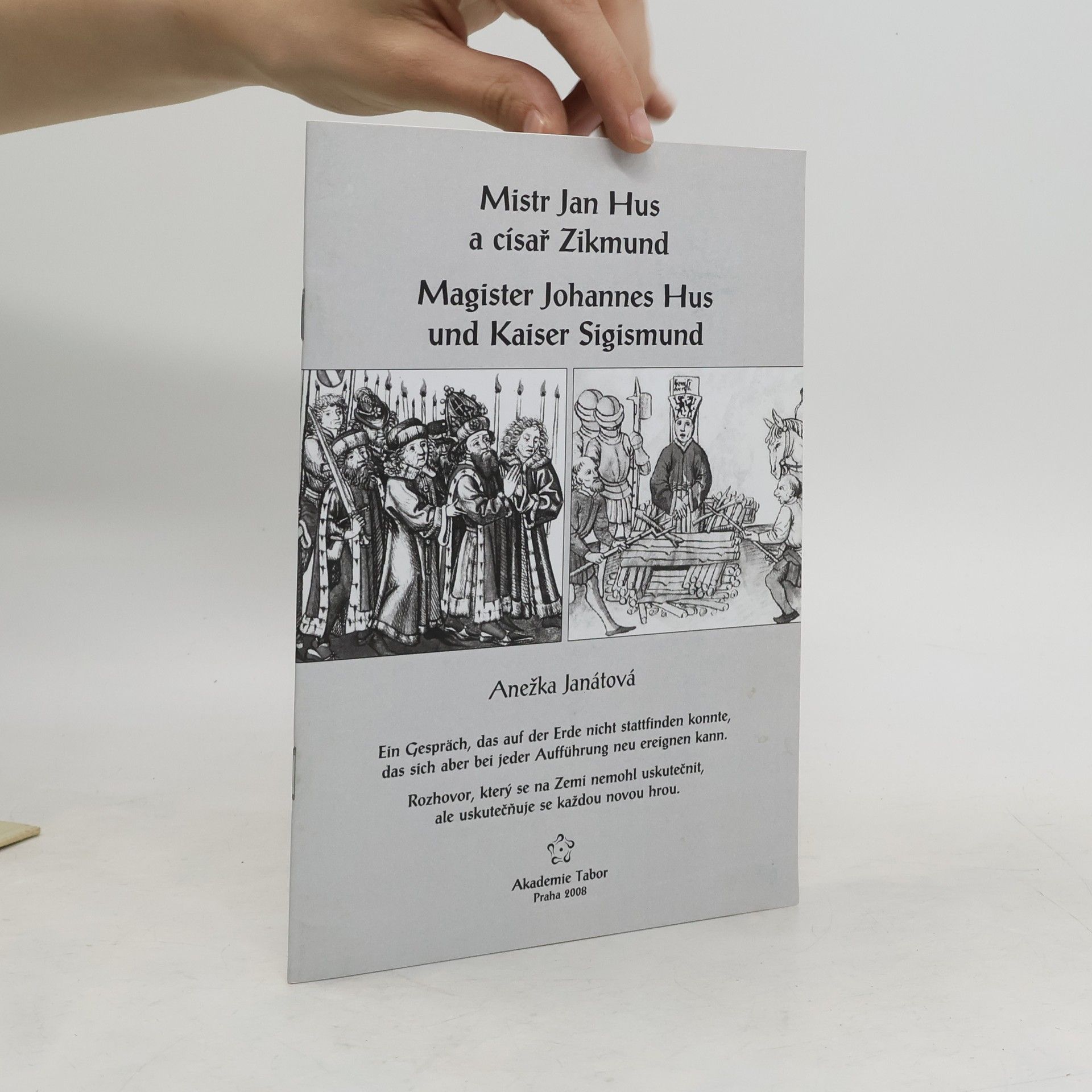 Anežka Janátová Mistr Jan Hus a císař Zikmund. Magister Johannes Hus und Kaiser Sigismund