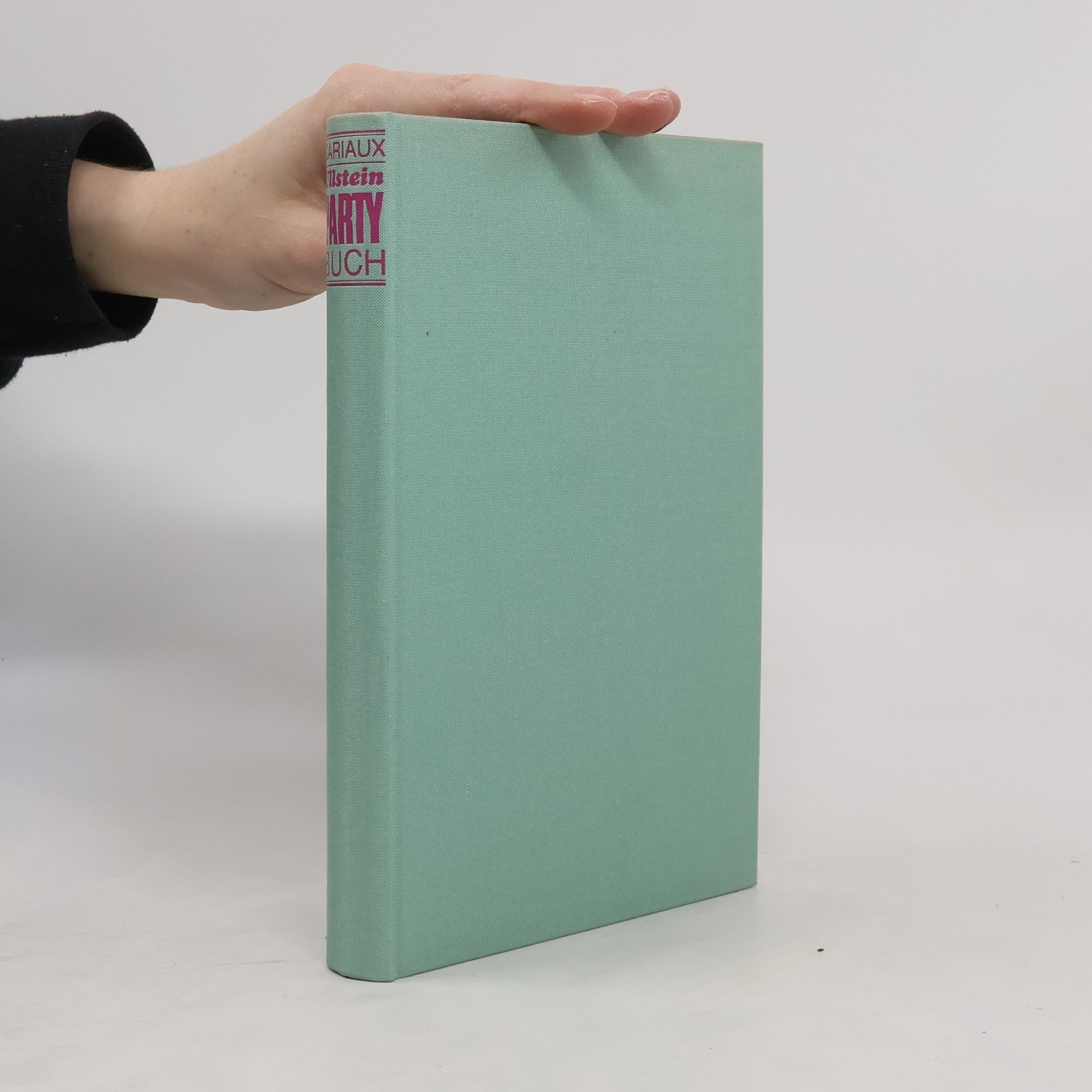 Geneviève Antoine-Dariaux Ullstein-Partybuch. Das ABC des guten Gastgebers