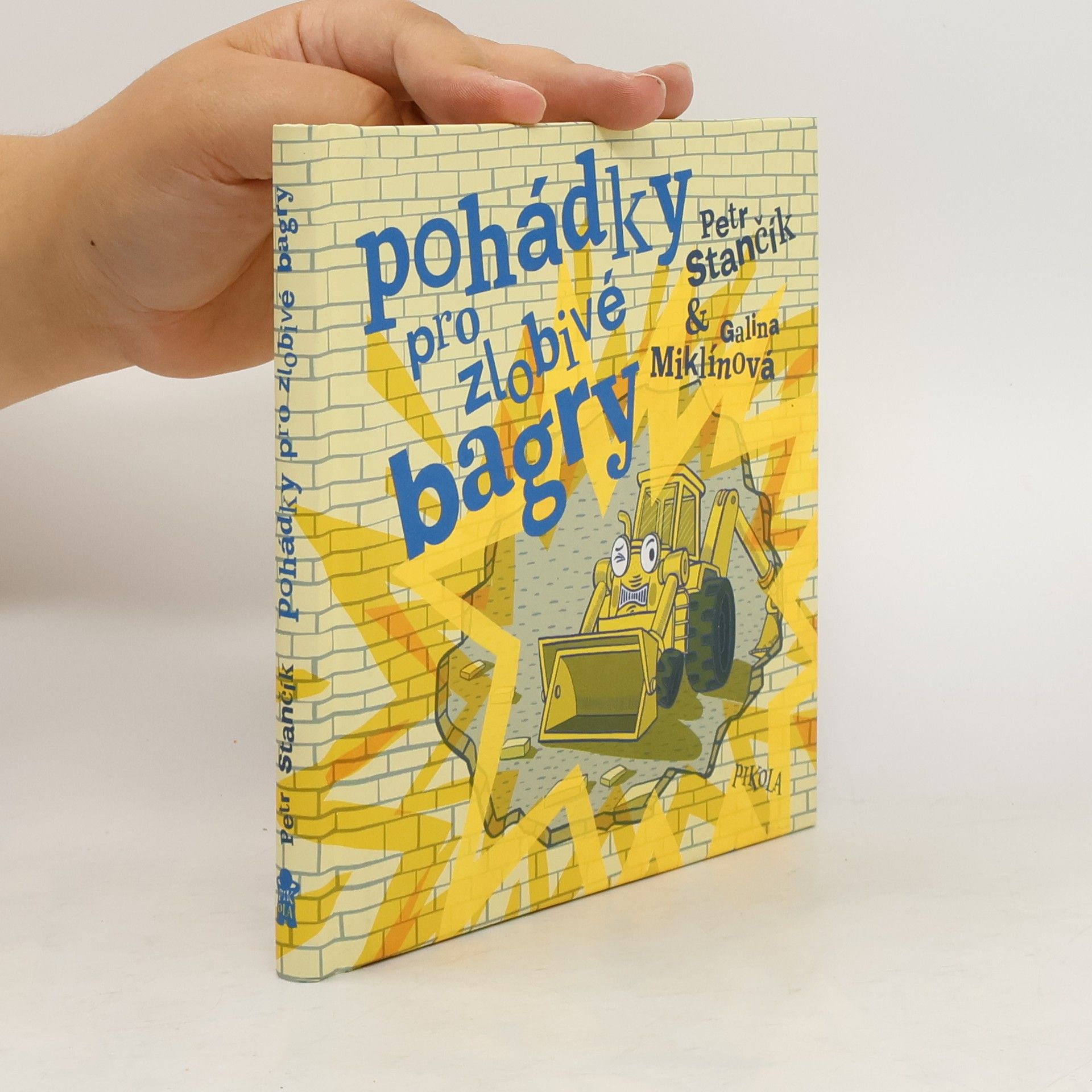 Petr Stančík Pohádky pro zlobivé bagry