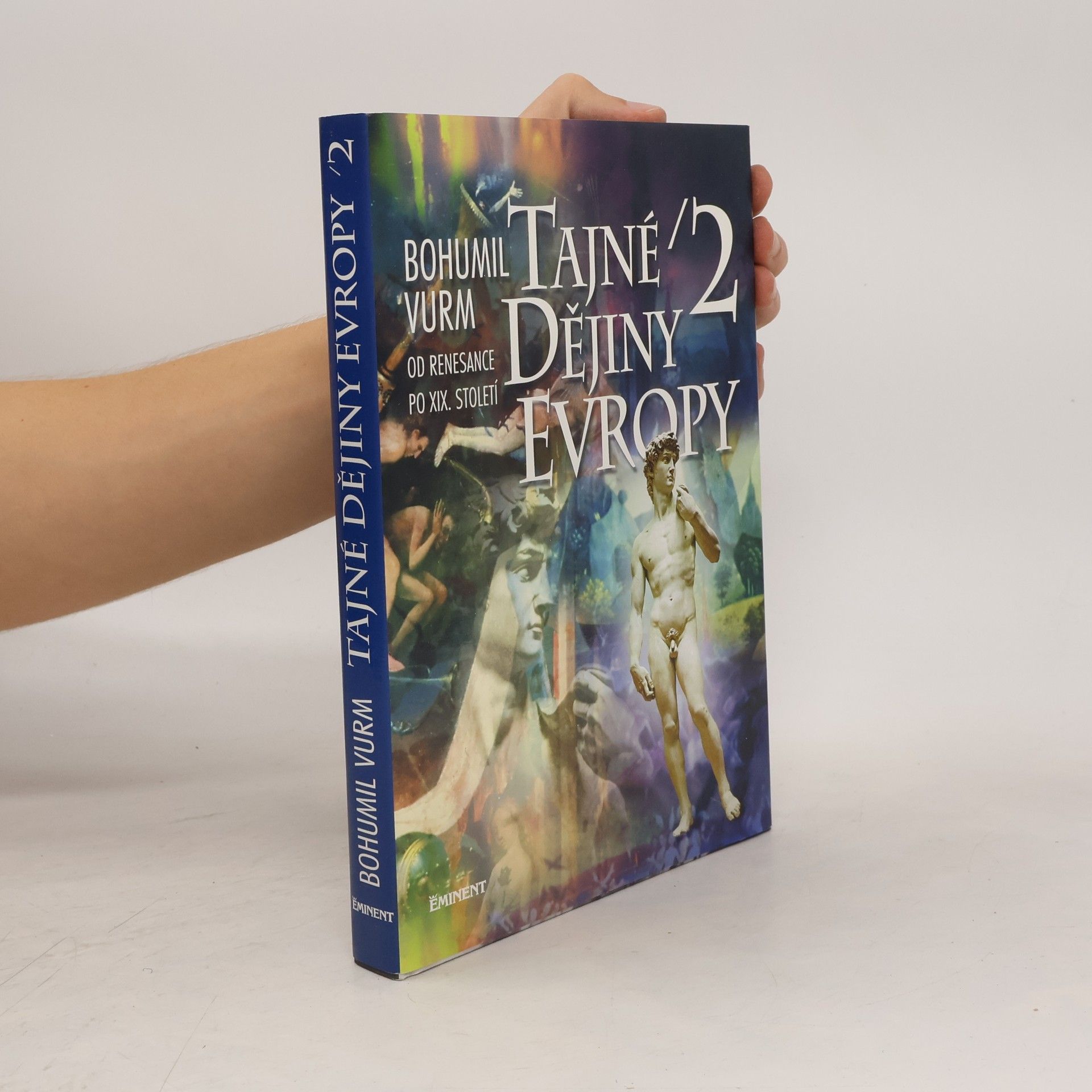 Bohumil Vurm Tajné dějiny Evropy (2. díl)