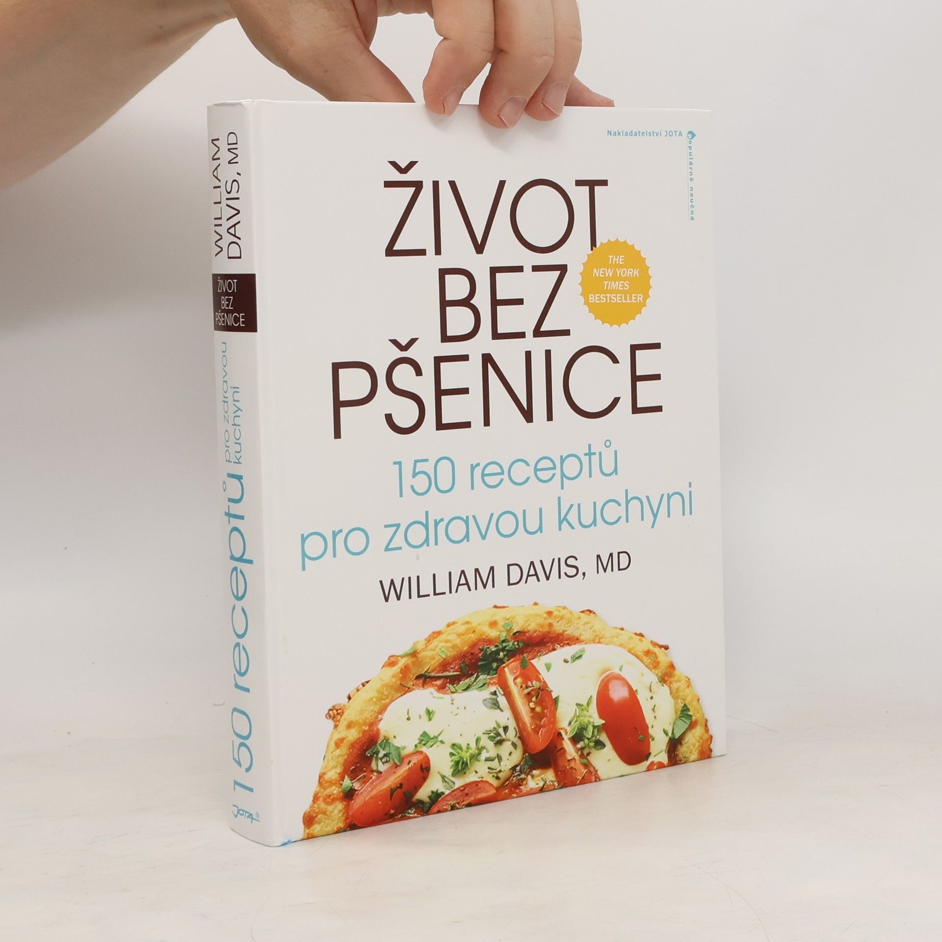 William Davis Život bez pšenice: 150 receptů pro zdravou kuchyni