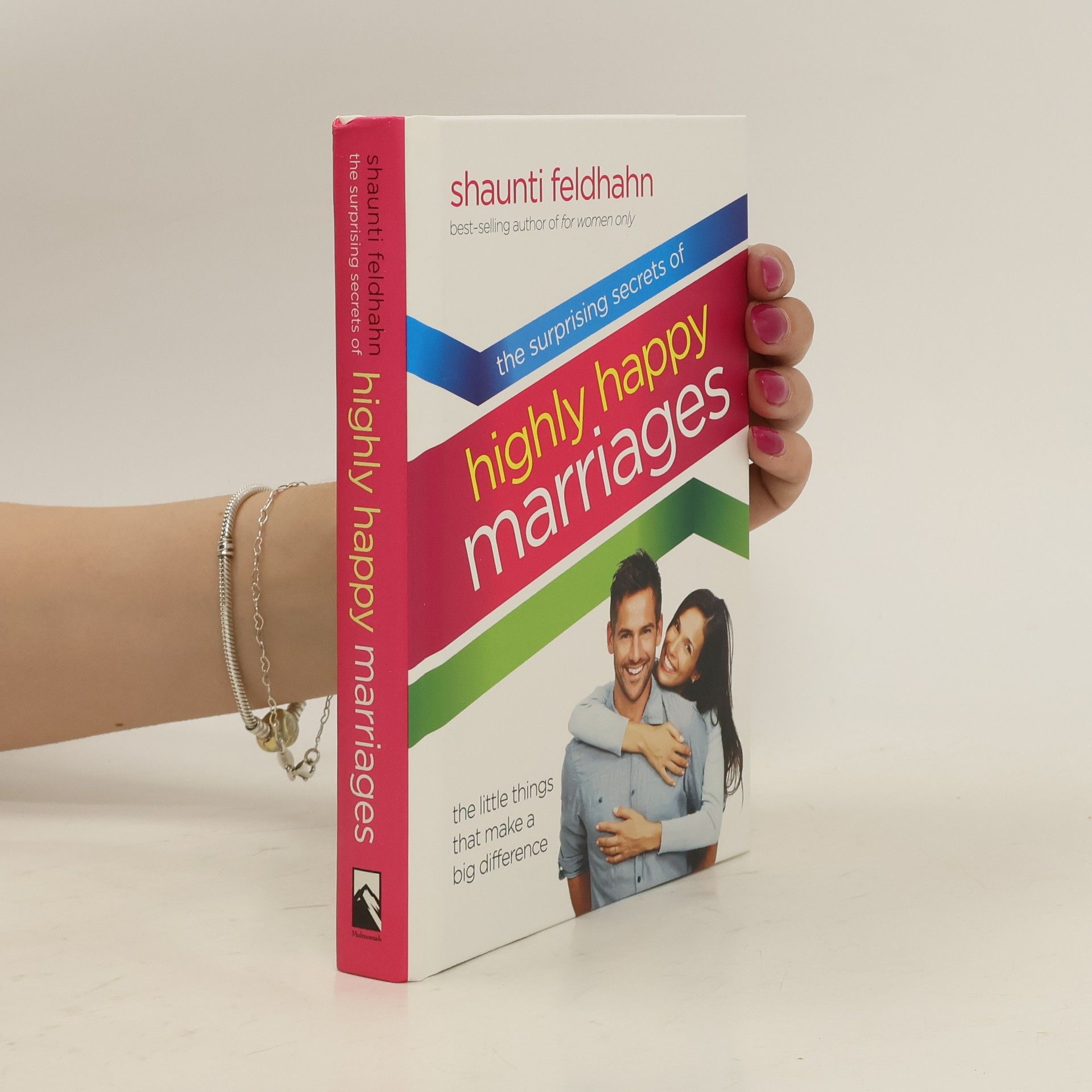 Shaunti Christine Feldhahn The Surprising Secrets of Highly Happy Marriages