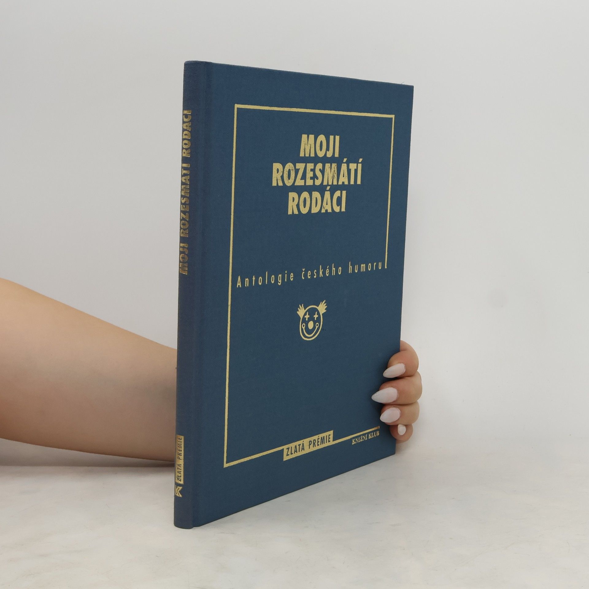 Radko Pytlík Moji rozesmátí rodáci. Antologie českého humoru