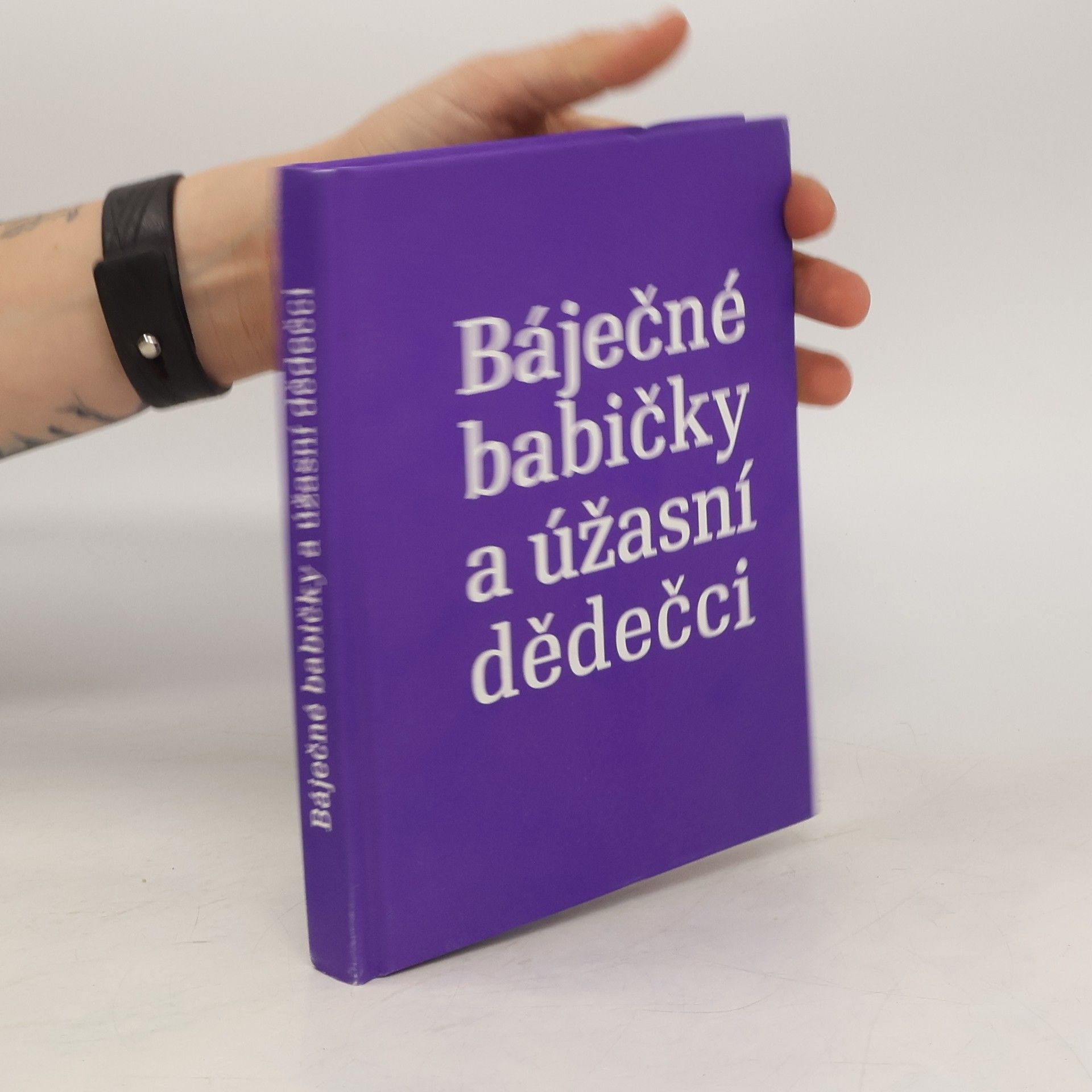 Autorenkollektiv Báječné babičky a úžasní dědečci