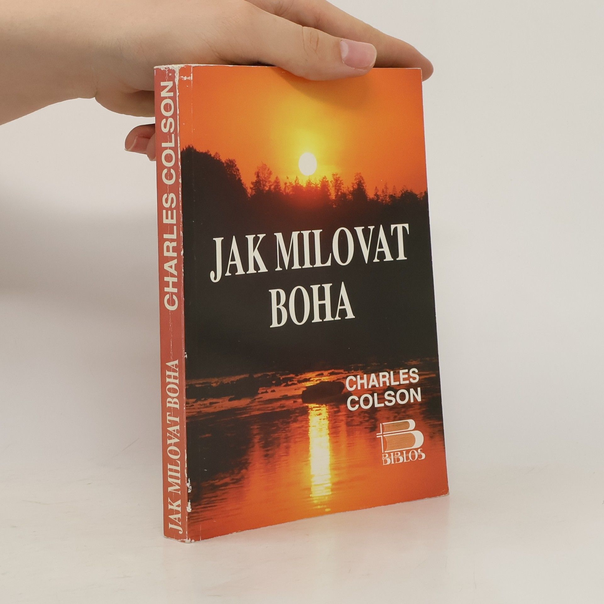 Charles Colson Jak milovat Boha