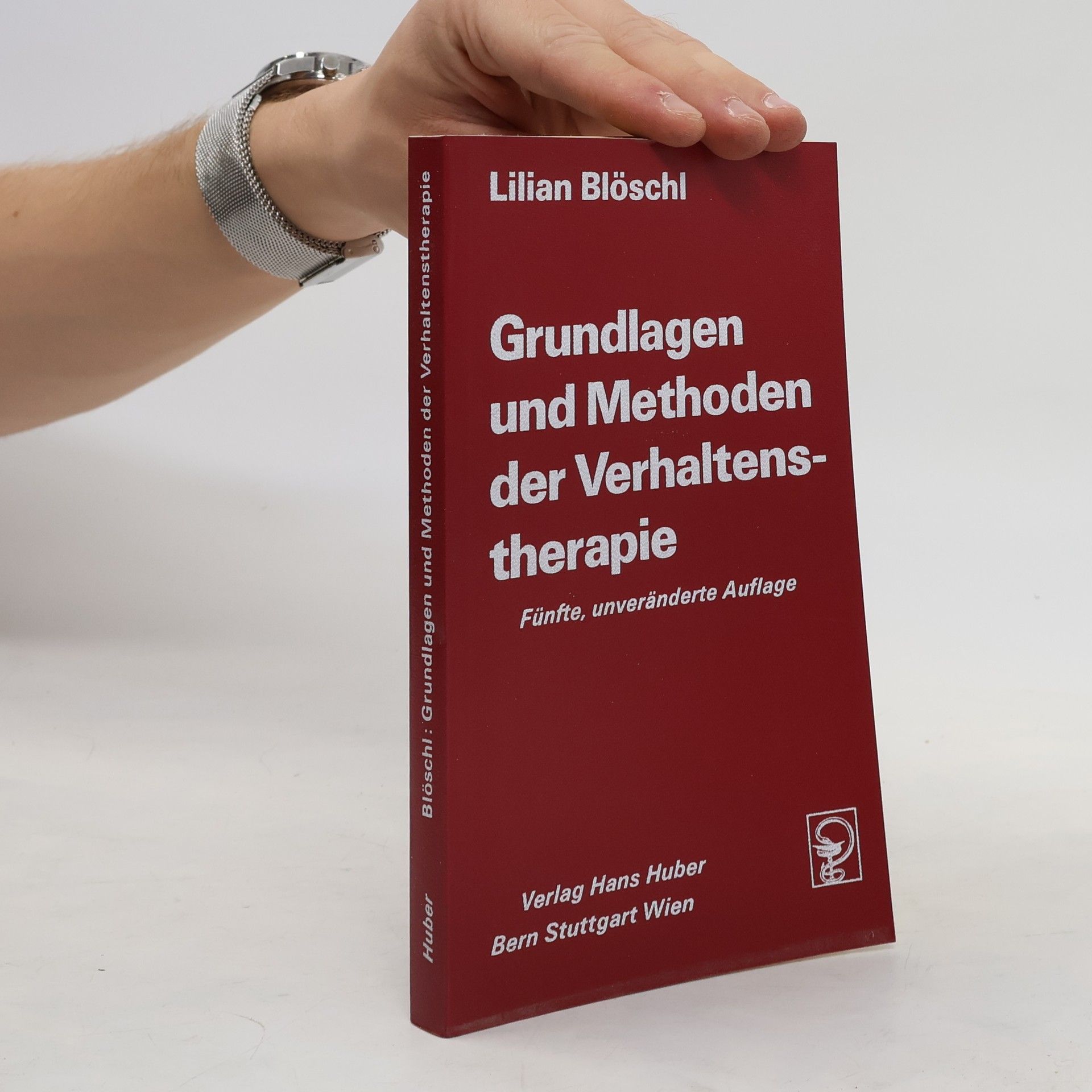 Lilian Blöschl Grundlagen und Methoden der Verhaltenstherapie