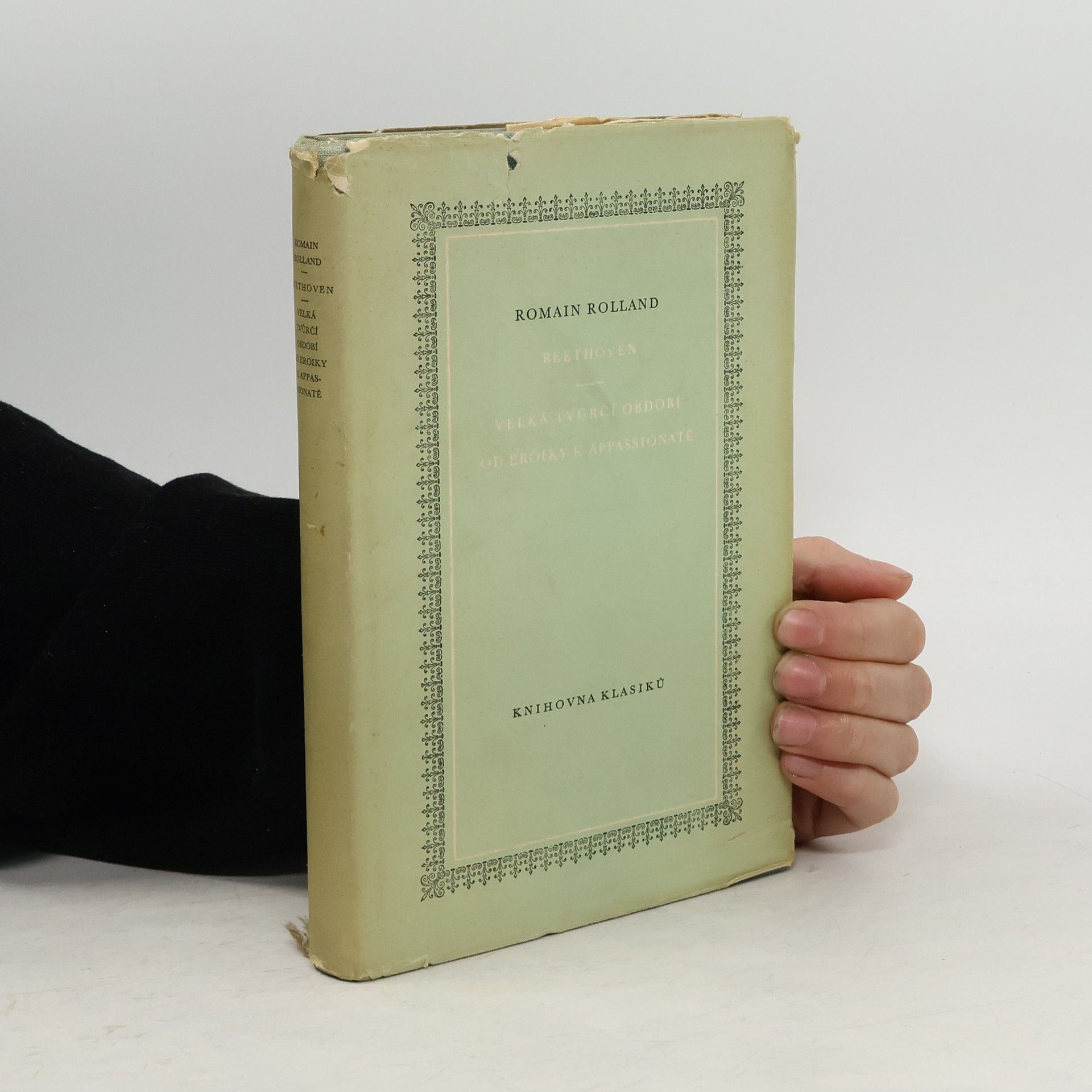 Romain Rolland Beethoven. Velká tvůrčí období od Eroiky k Appasionatě