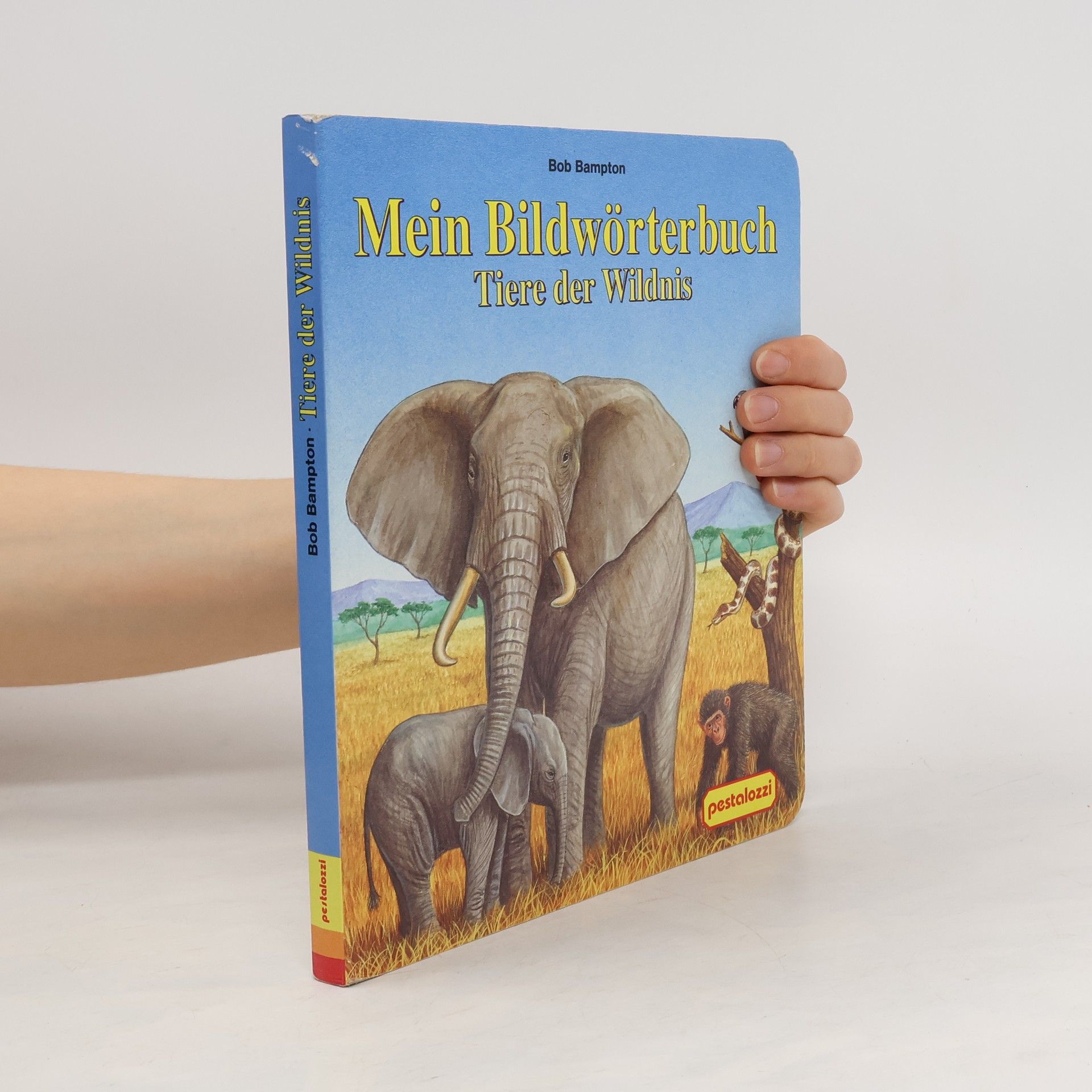 Bob Bampton Mein Bildwörterbuch Tiere der Wildnis