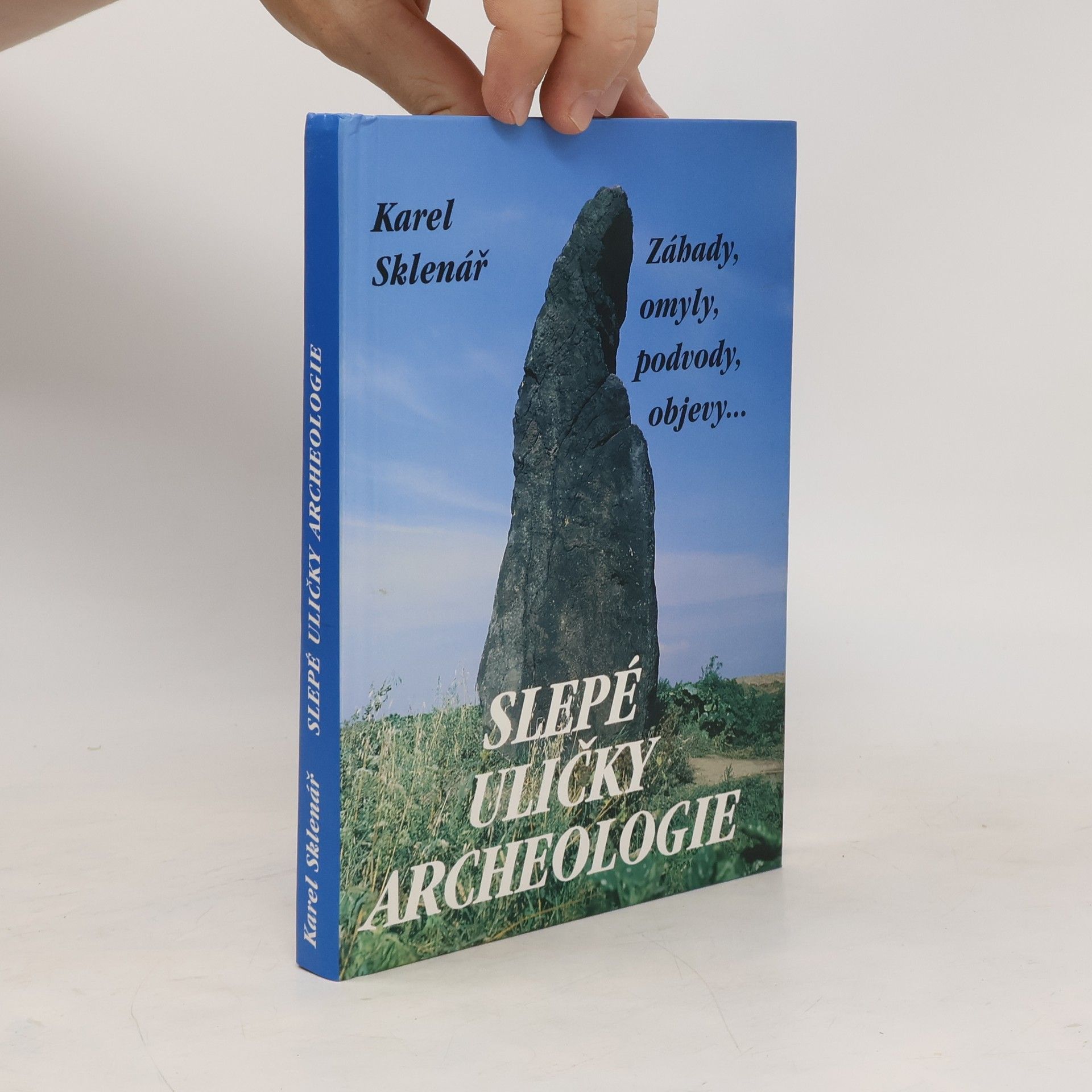 Karel Sklenář Slepé uličky archeologie