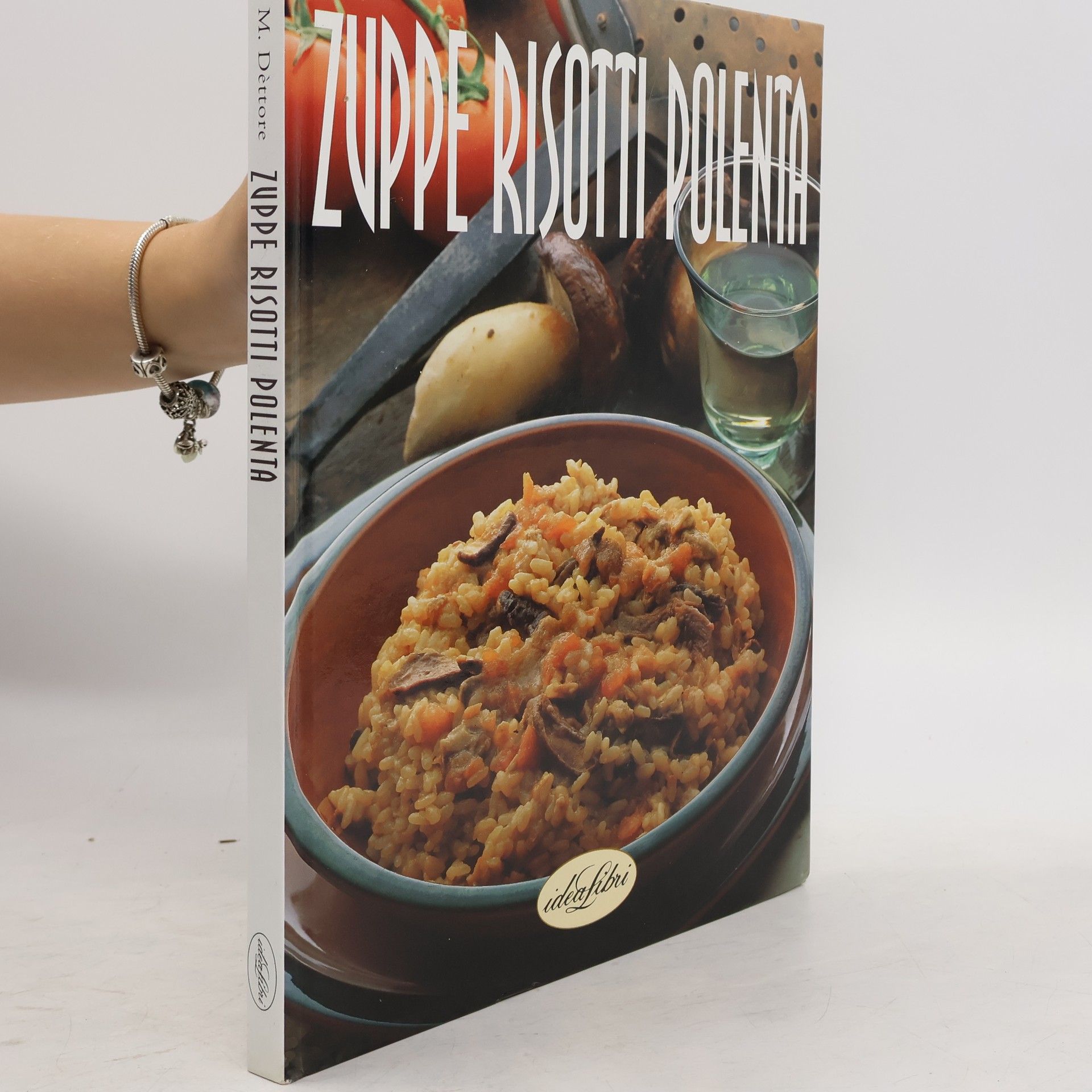 M. Paola Dettore Zuppe risotti polenta