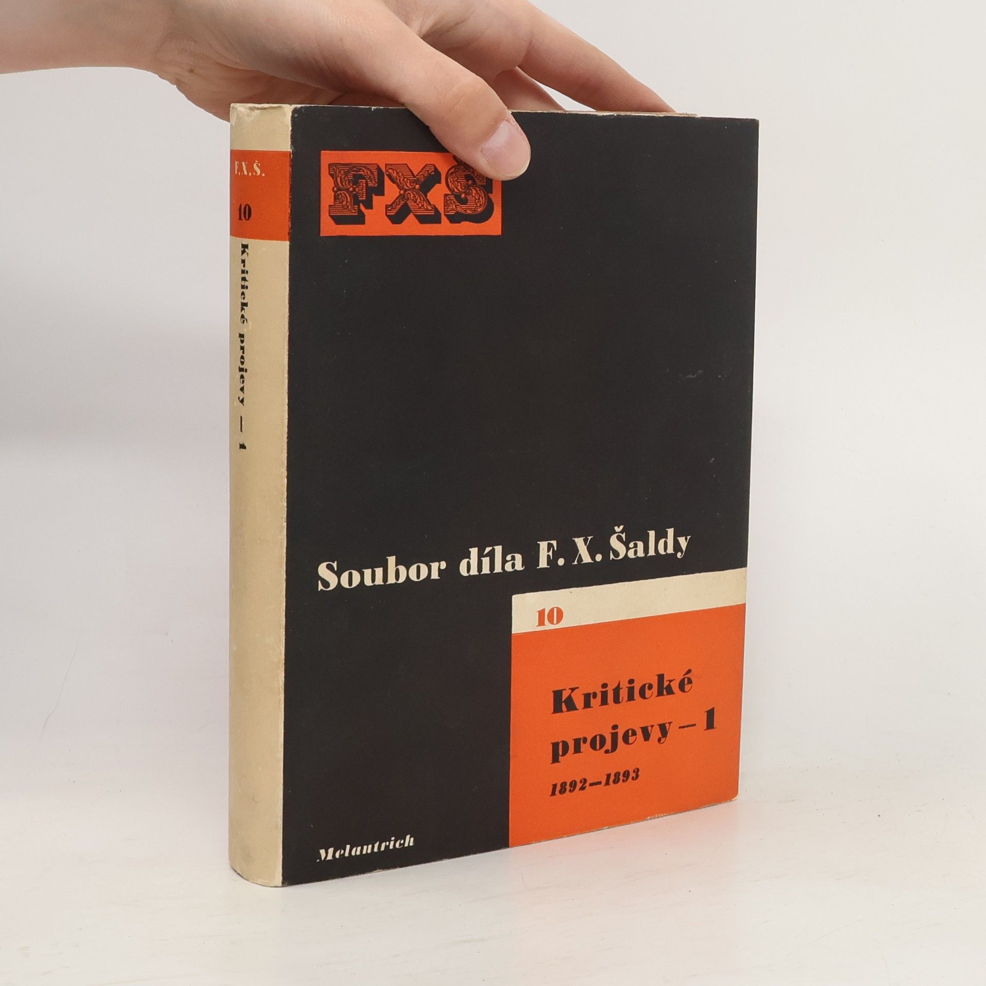 František Xaver Šalda Soubor díla F.X.Šaldy 10. Kritické projevy-1. 1892 - 1893